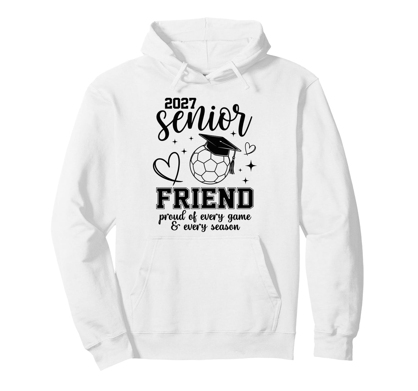 2027 Senior Soccer Friend Proud Hoodie - Minimalist Print for Adults - T-Shirt, Sweatshirt, Hoodie