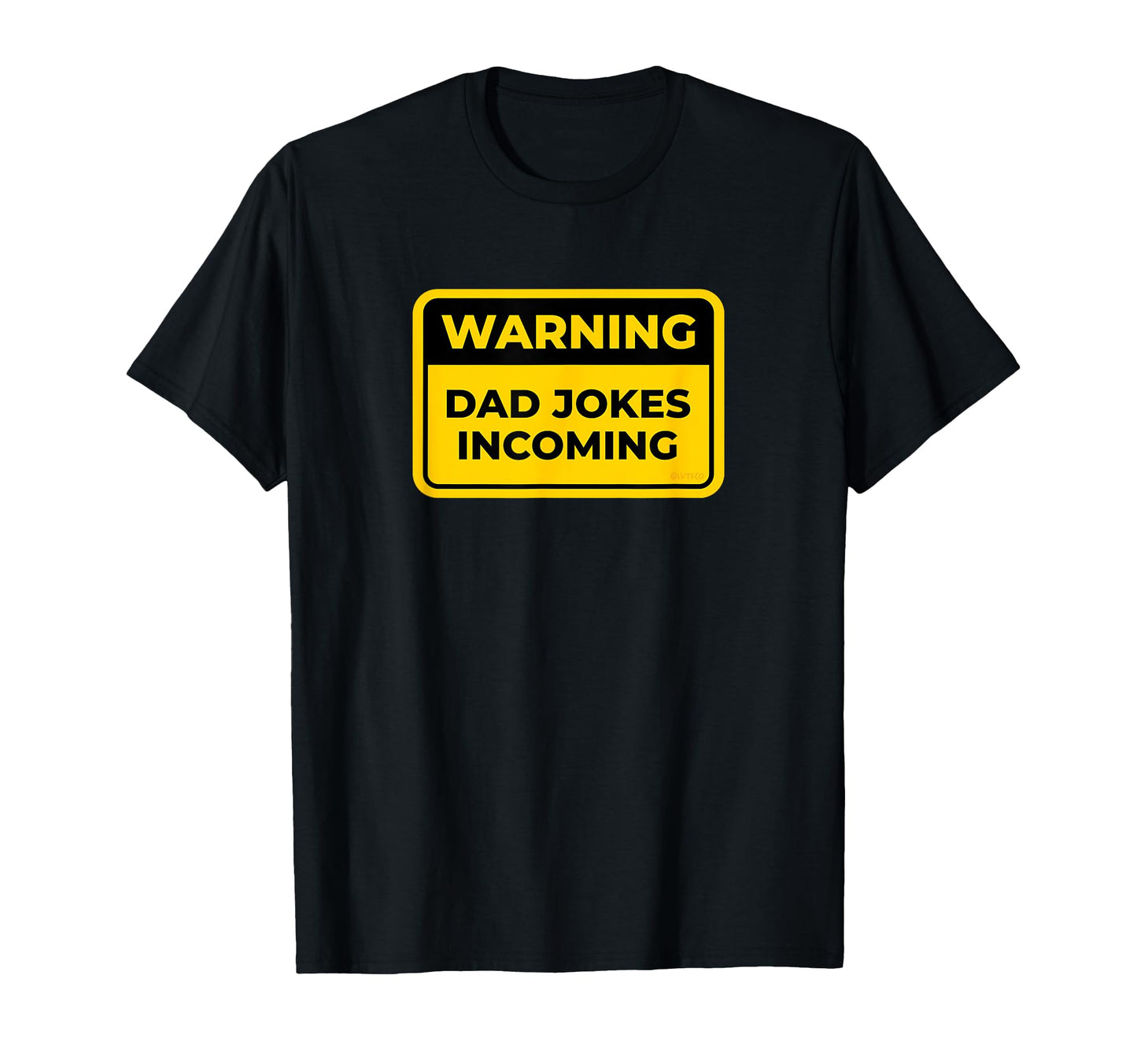 Dad Jokes Incoming Funny Warning Sign T-Shirt - Aesthetic Graphic Men Women - T-Shirt, Sweatshirt, Hoodie