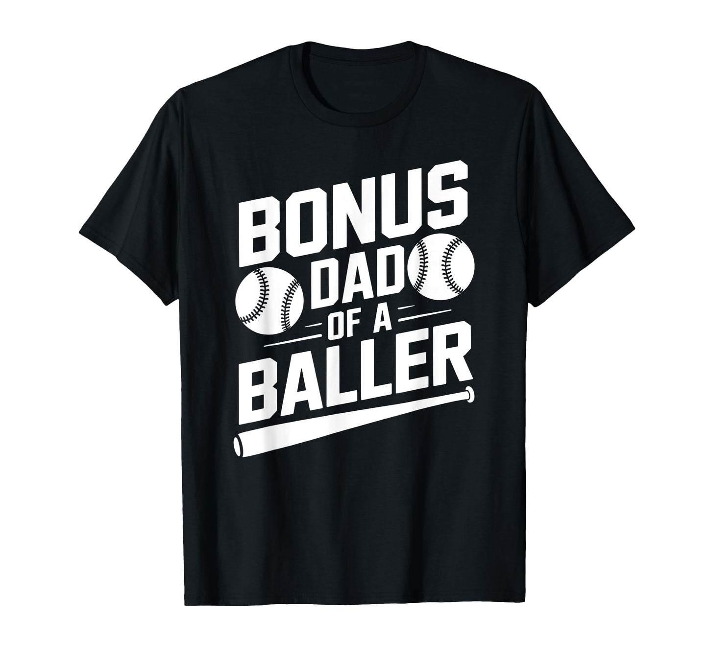 Bonus Dad Baller Baseball Step Dad T-Shirt - Aesthetic Graphic Men Women - T-Shirt, Sweatshirt, Hoodie