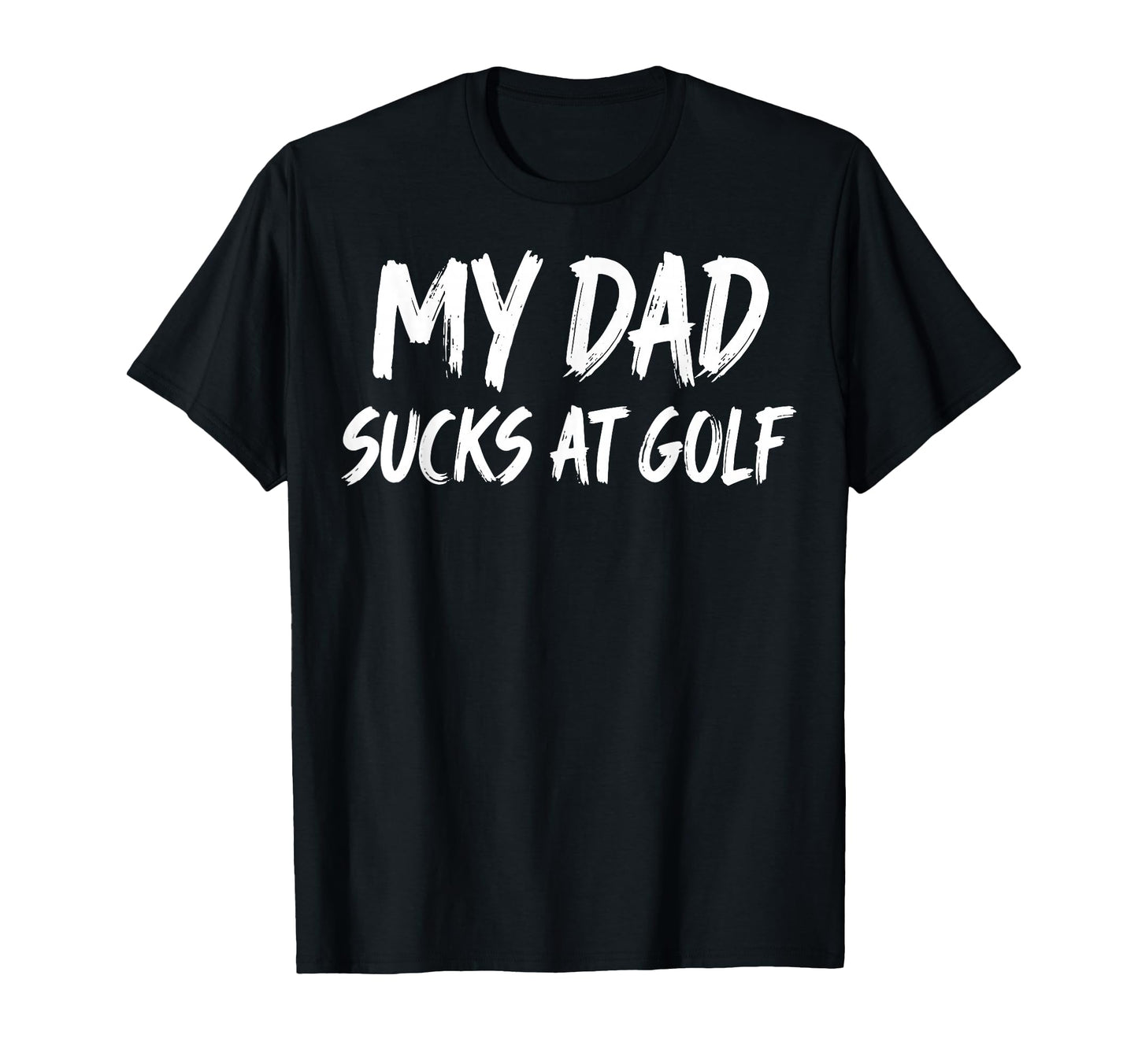 Golf Dad Bad Golfer Golfing Funny Father T-Shirt - Trendy Graphic Men Women - T-Shirt, Sweatshirt, Hoodie