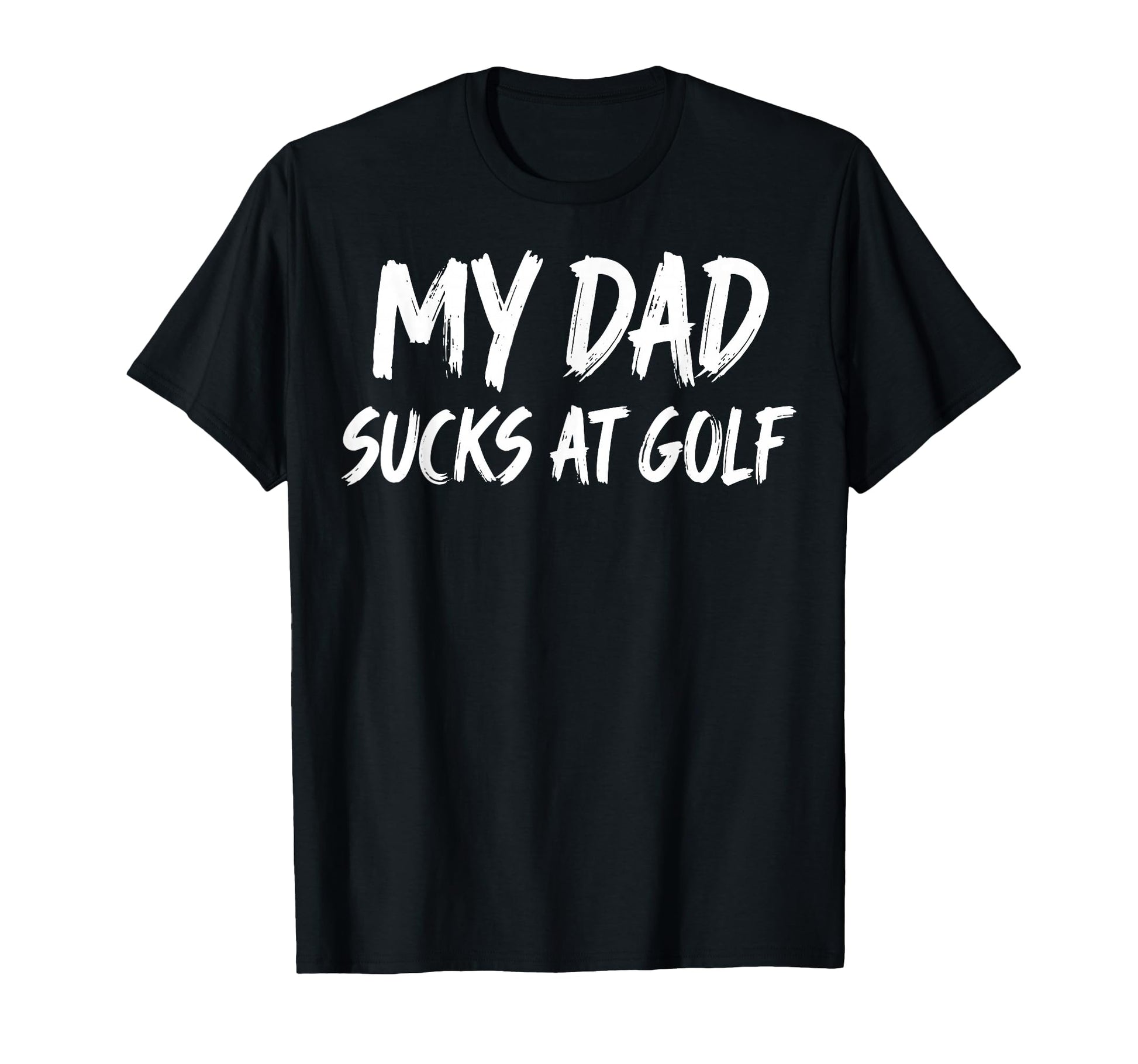 Golf Dad Bad Golfer Golfing Funny Father T-Shirt - Trendy Graphic Men Women - T-Shirt, Sweatshirt, Hoodie