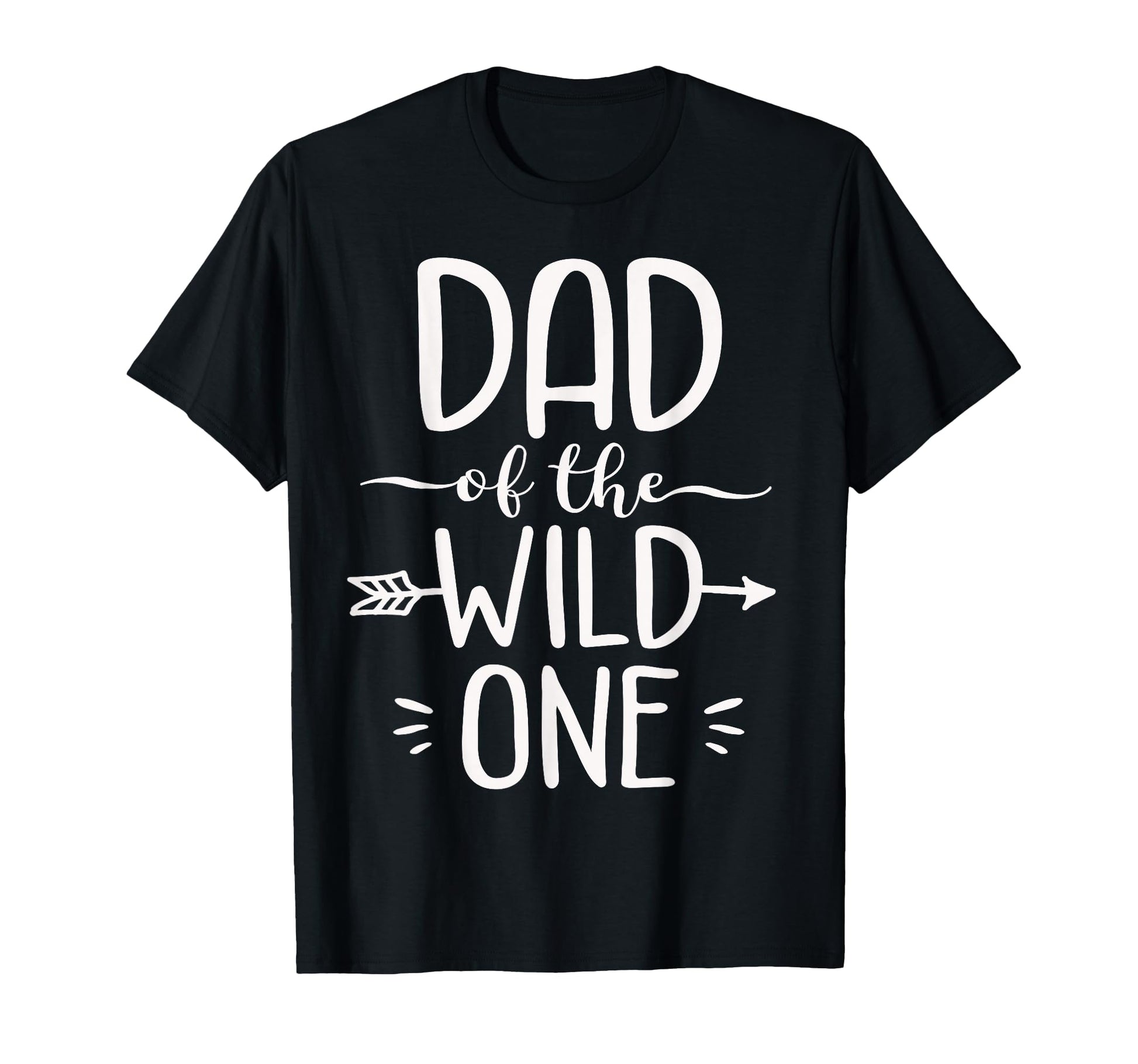 Dad Wild One Funny 1St Birthday T-Shirt - Casual Everyday Wear Men Women - T-Shirt, Sweatshirt, Hoodie
