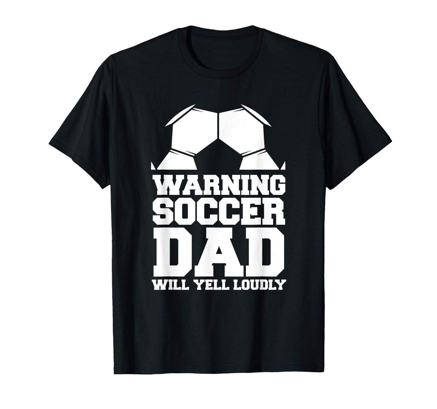 Soccer Team Fan Warning Soccer Dad T-Shirt - Novelty Apparel Men Women - T-Shirt, Sweatshirt, Hoodie