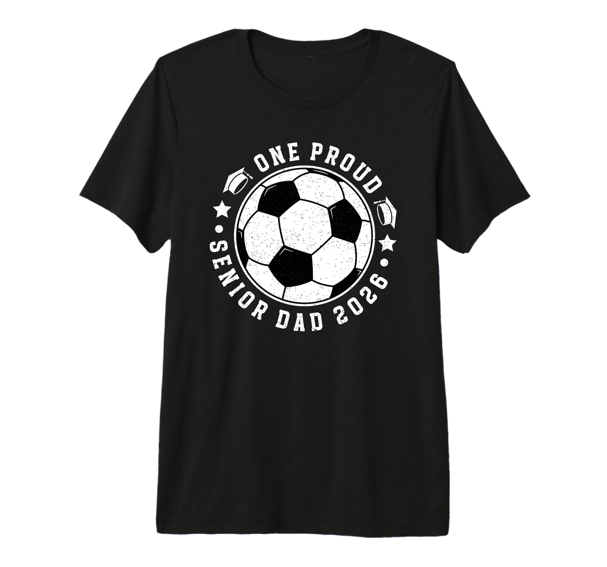 Mens One Proud Soccer Senior Dad 2026 T-Shirt - Graphic Print Men Women - T-Shirt, Sweatshirt, Hoodie