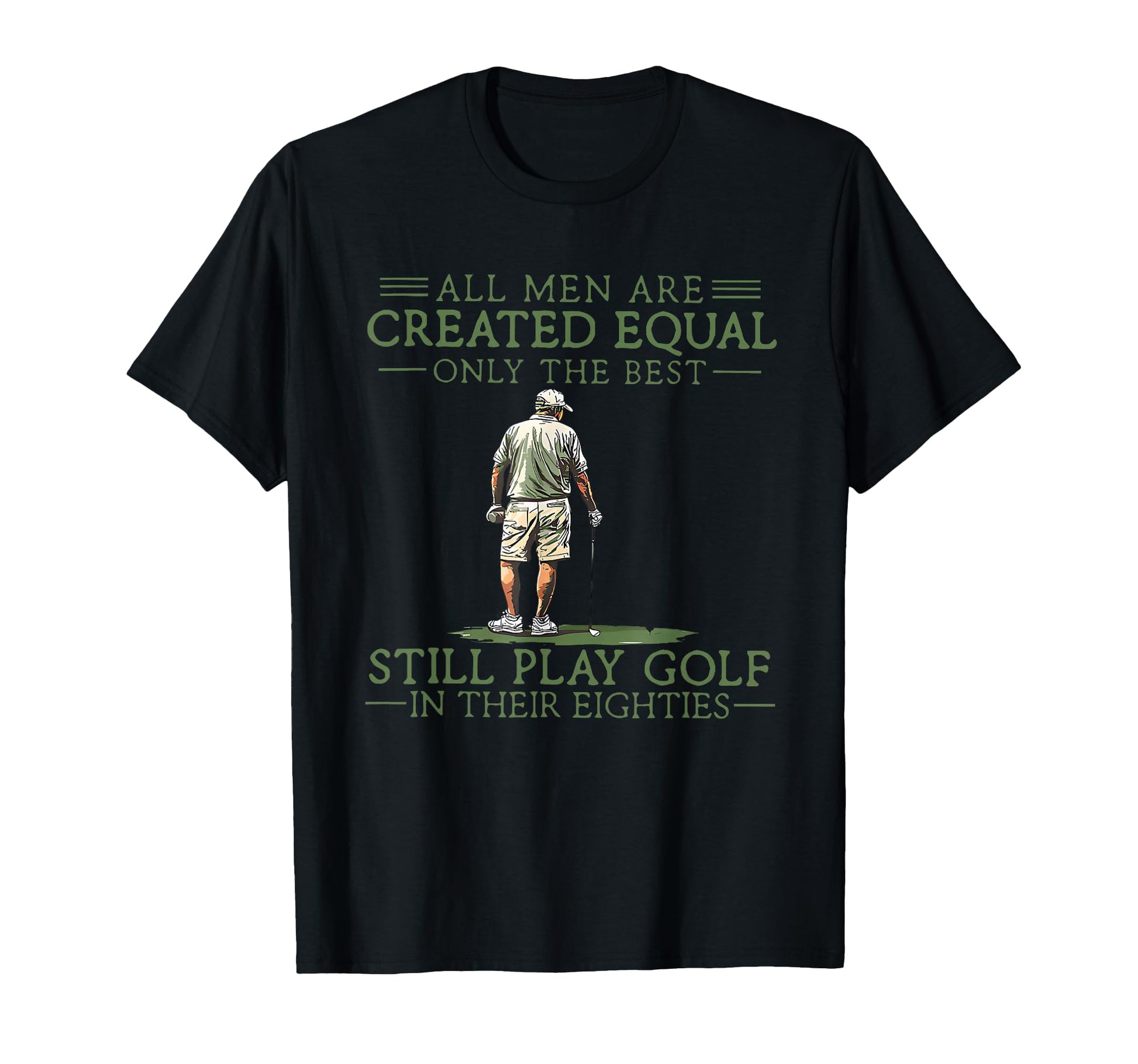 All Are Created Equal Only Best T-Shirt - Fun Novelty Design for Adults - T-Shirt, Sweatshirt, Hoodie