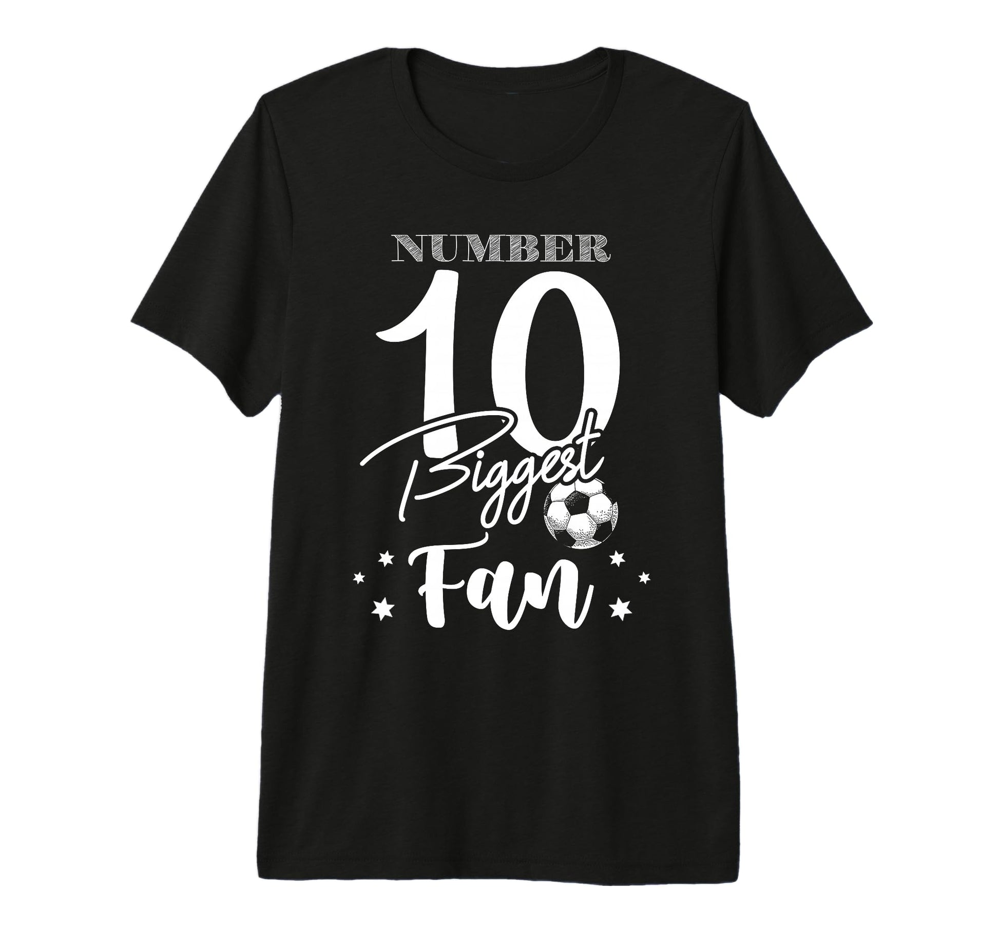 Number 10 Biggest Fan Soccer Player T-Shirt - Custom Art Print Men Women - T-Shirt, Sweatshirt, Hoodie