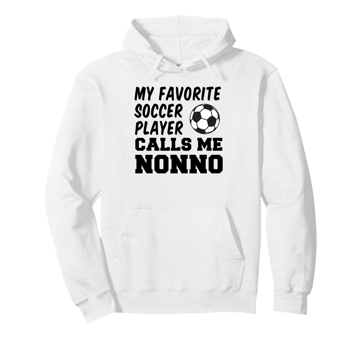 My Favorite Soccer Player Calls Me Nonno Hoodie - Unique Graphic Unisex - T-Shirt, Sweatshirt, Hoodie