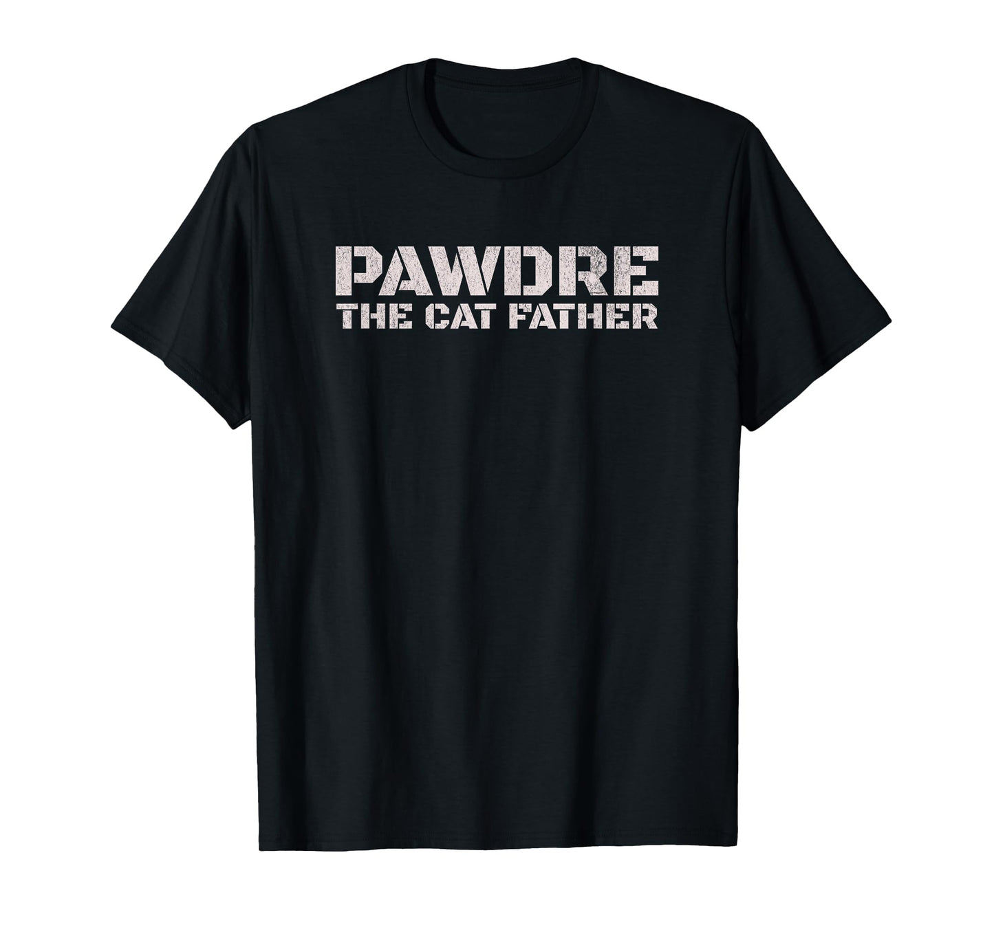 Pawdre Cat Father Cat Dad Feline T-Shirt - Minimalist Print Men Women - T-Shirt, Sweatshirt, Hoodie
