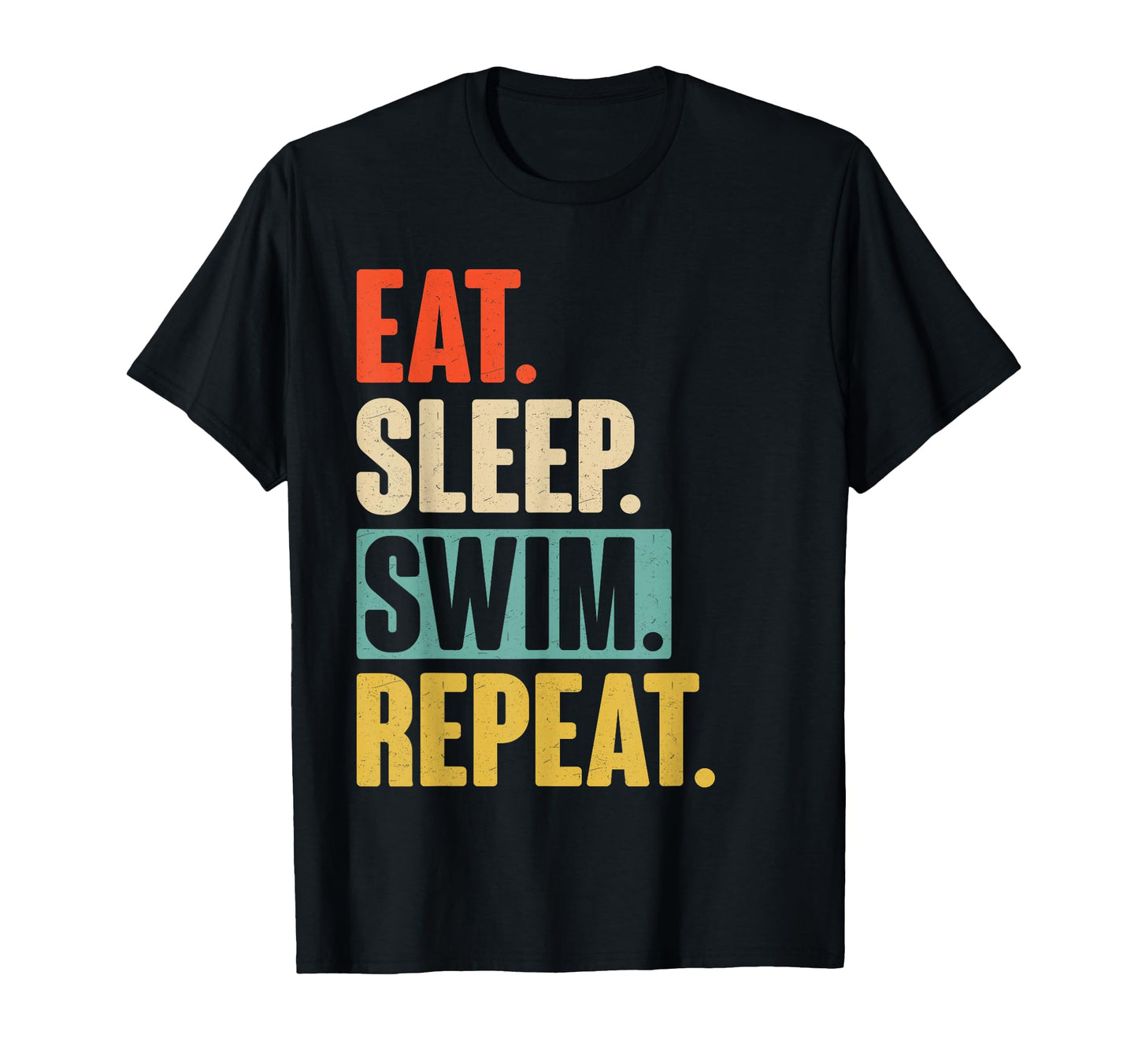 Eat Sleep Swim Repeat Funny Swimming T-Shirt - Unique Graphic for Adults - T-Shirt, Sweatshirt, Hoodie