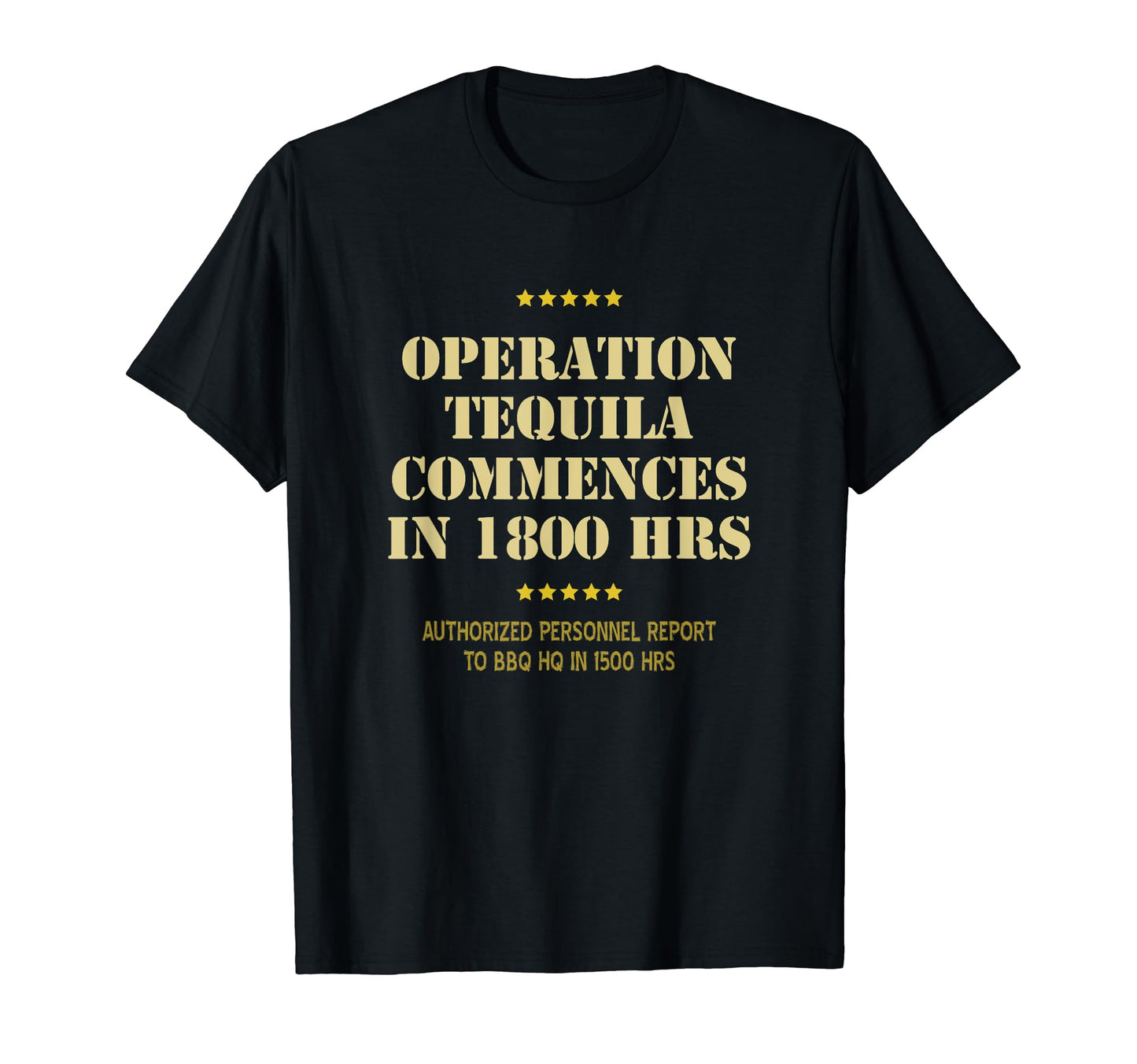 Funny Operation Tequila Dad Joke Military T-Shirt - Novelty Apparel Unisex - T-Shirt, Sweatshirt, Hoodie