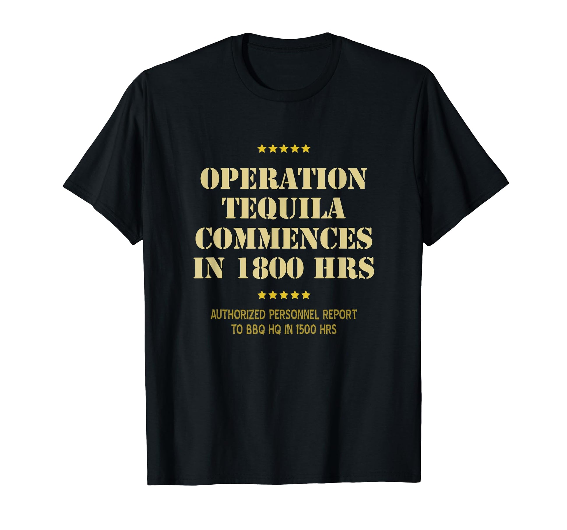 Funny Operation Tequila Dad Joke Military T-Shirt - Novelty Apparel Unisex - T-Shirt, Sweatshirt, Hoodie