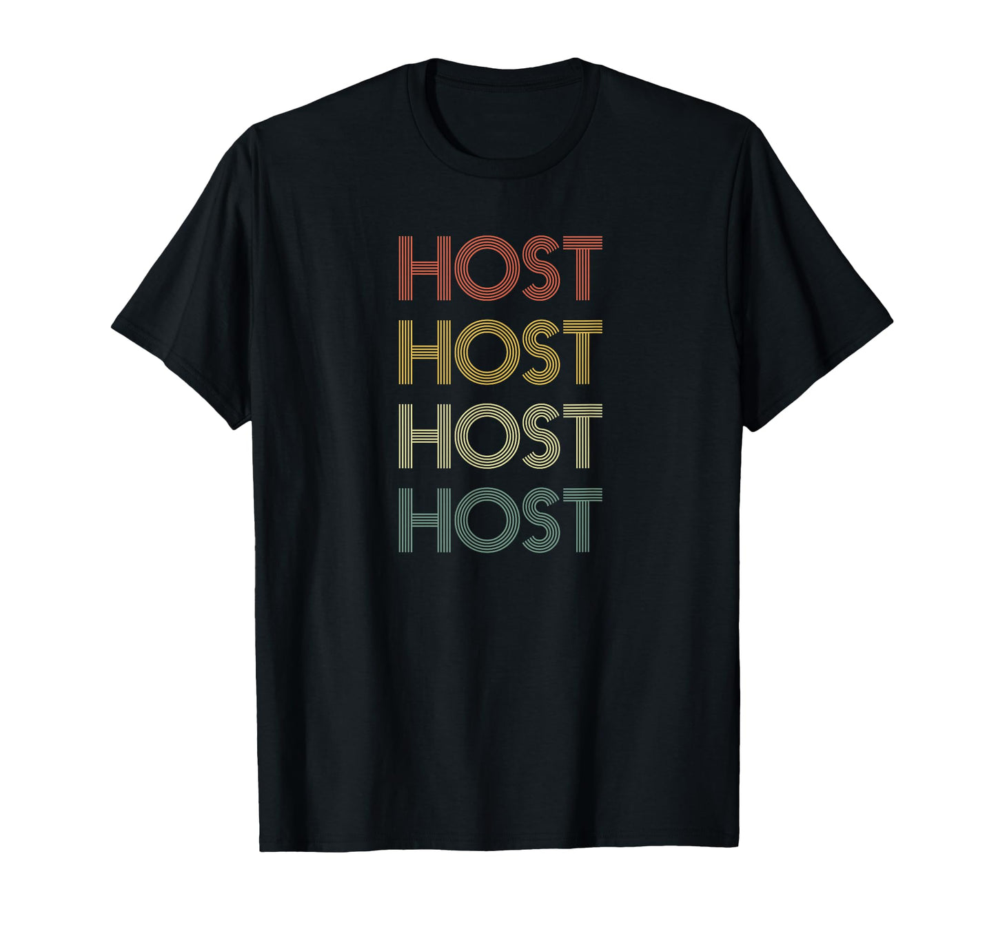 Host Retired Husband Dad T-Shirt - Custom Art Print for Adults - T-Shirt, Sweatshirt, Hoodie
