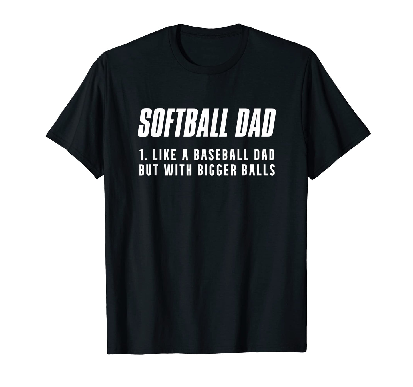 Mens Softball Dad Like Baseball Dad But T-Shirt - Novelty Apparel Unisex - T-Shirt, Sweatshirt, Hoodie