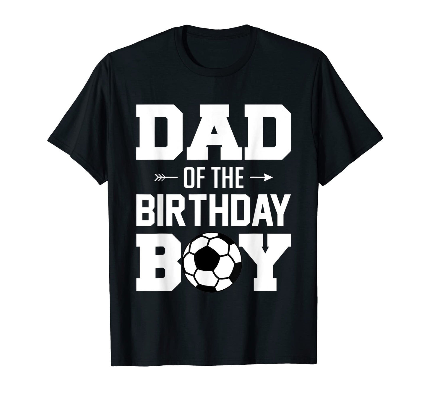 Mens Dad Birthday Funny Soccer T-Shirt - Casual Everyday Wear for Adults - T-Shirt, Sweatshirt, Hoodie