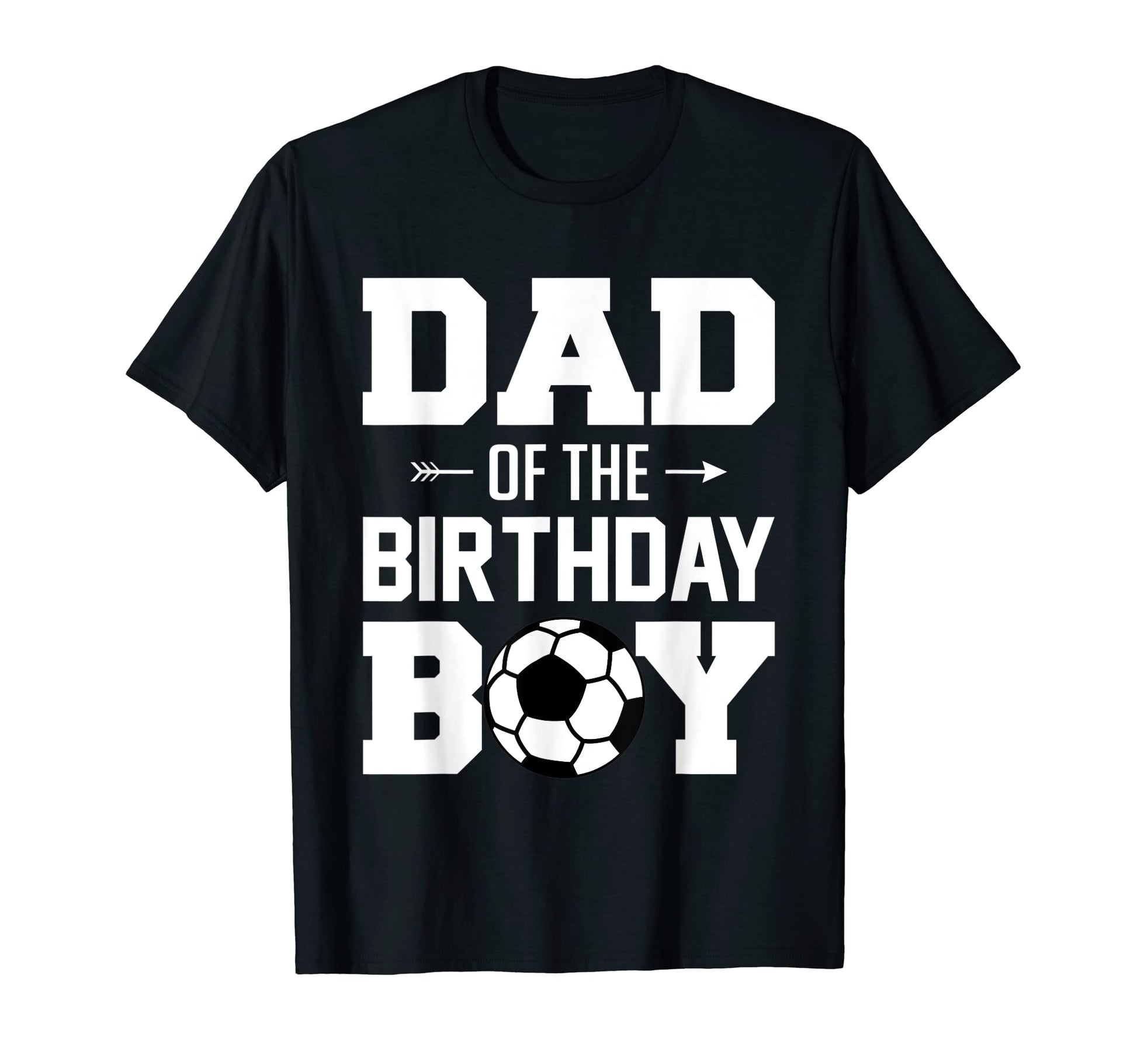 Mens Dad Birthday Funny Soccer T-Shirt - Casual Everyday Wear for Adults - T-Shirt, Sweatshirt, Hoodie