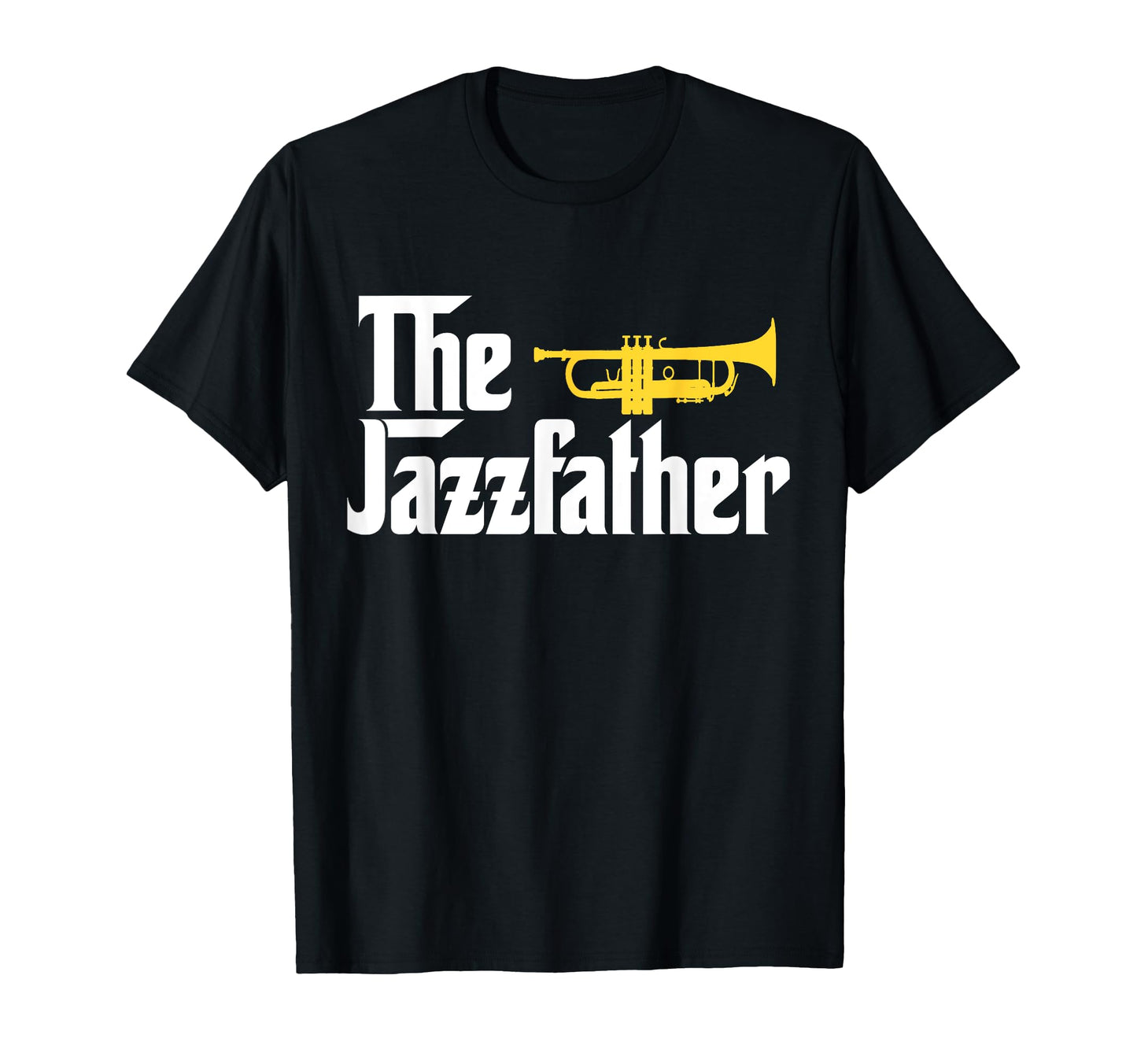 Jazz Father Trumpet Player Gift Dad T-Shirt - Streetwear Style Unisex - T-Shirt, Sweatshirt, Hoodie