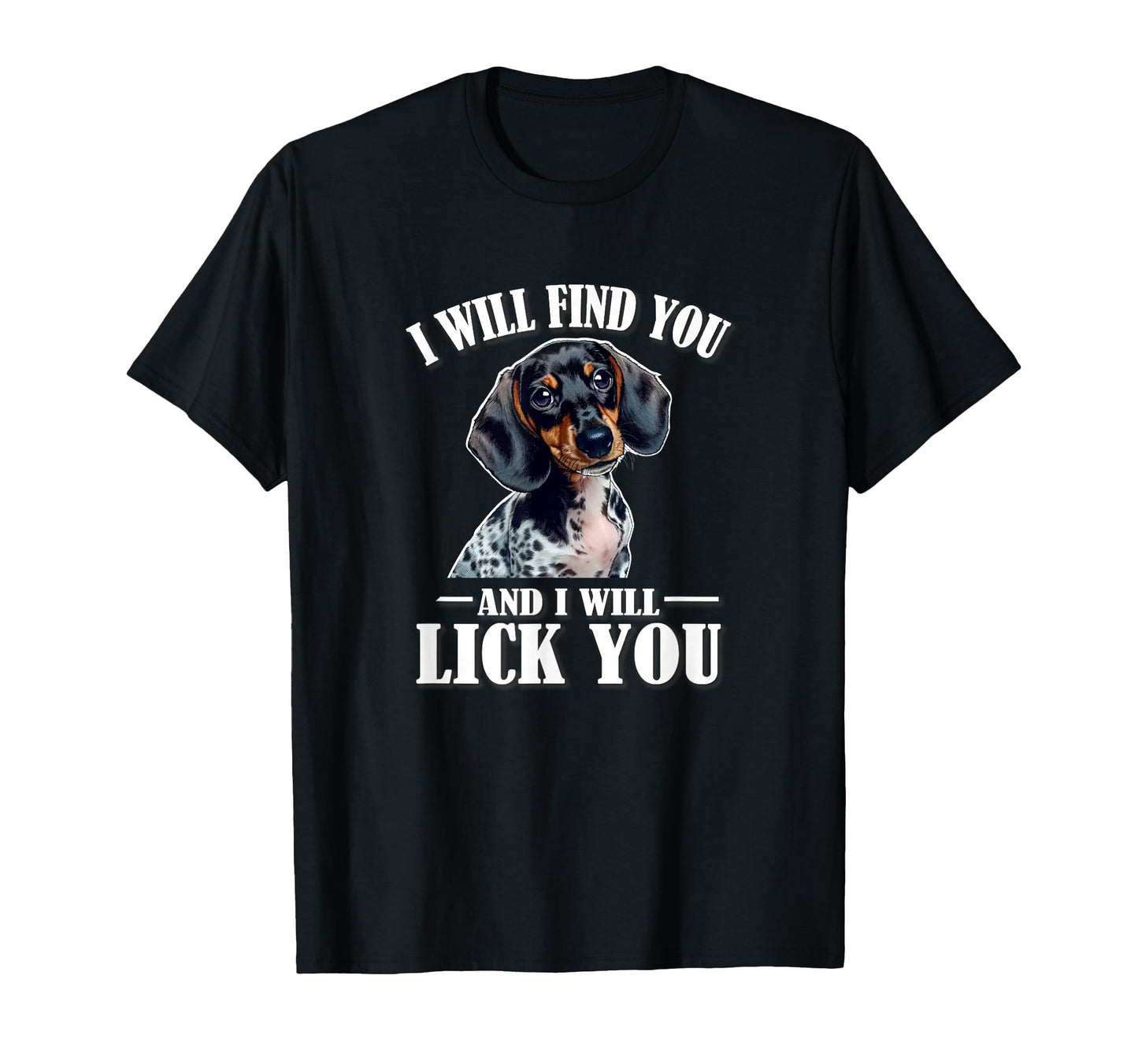 Womens Funny Find You Lick You Piebald T-Shirt - Unique Graphic for Adults - T-Shirt, Sweatshirt, Hoodie