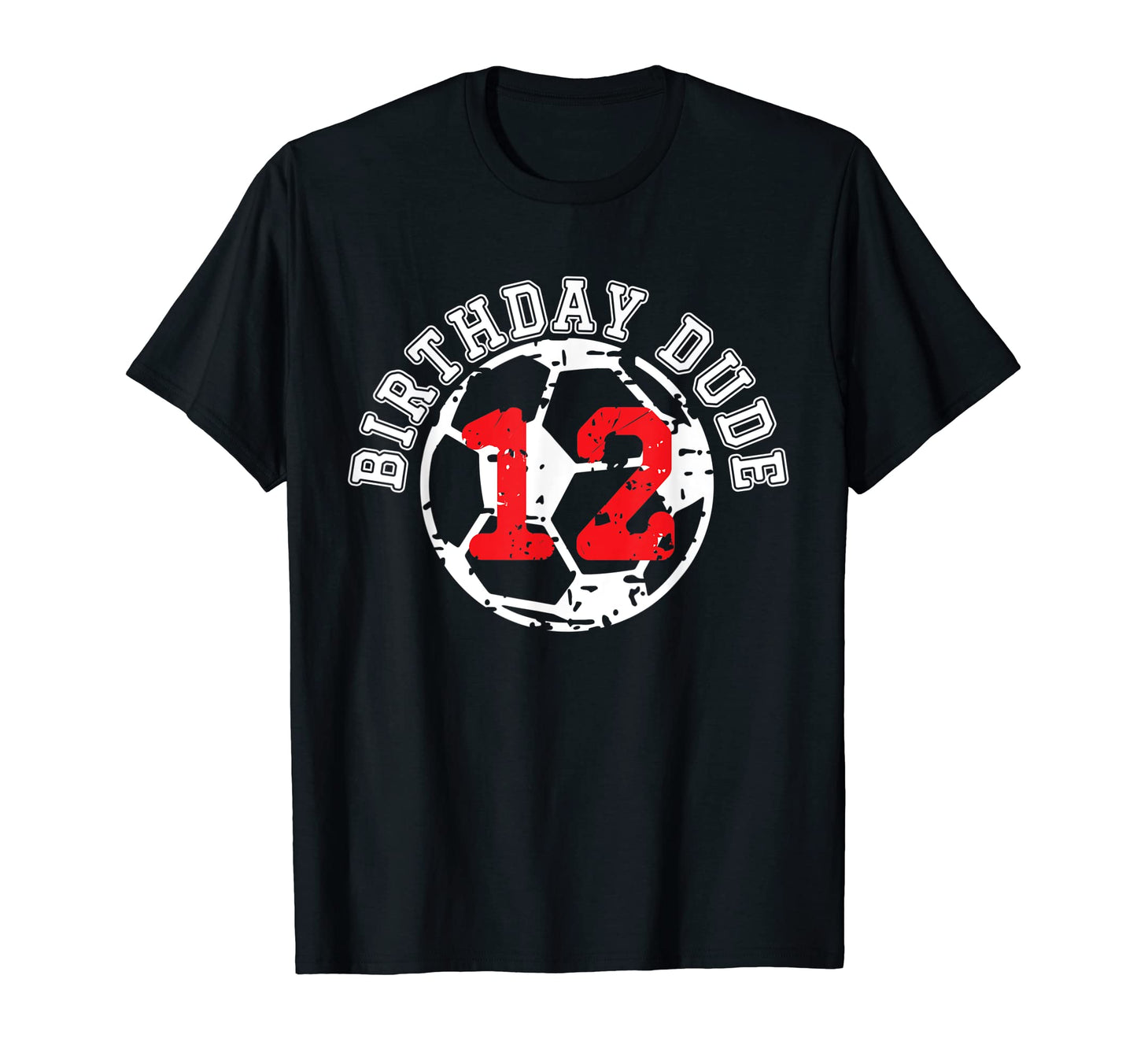 12 Year Old 12Th Birthday Dude Soccer Bday T-Shirt - Unique Graphic Unisex - T-Shirt, Sweatshirt, Hoodie