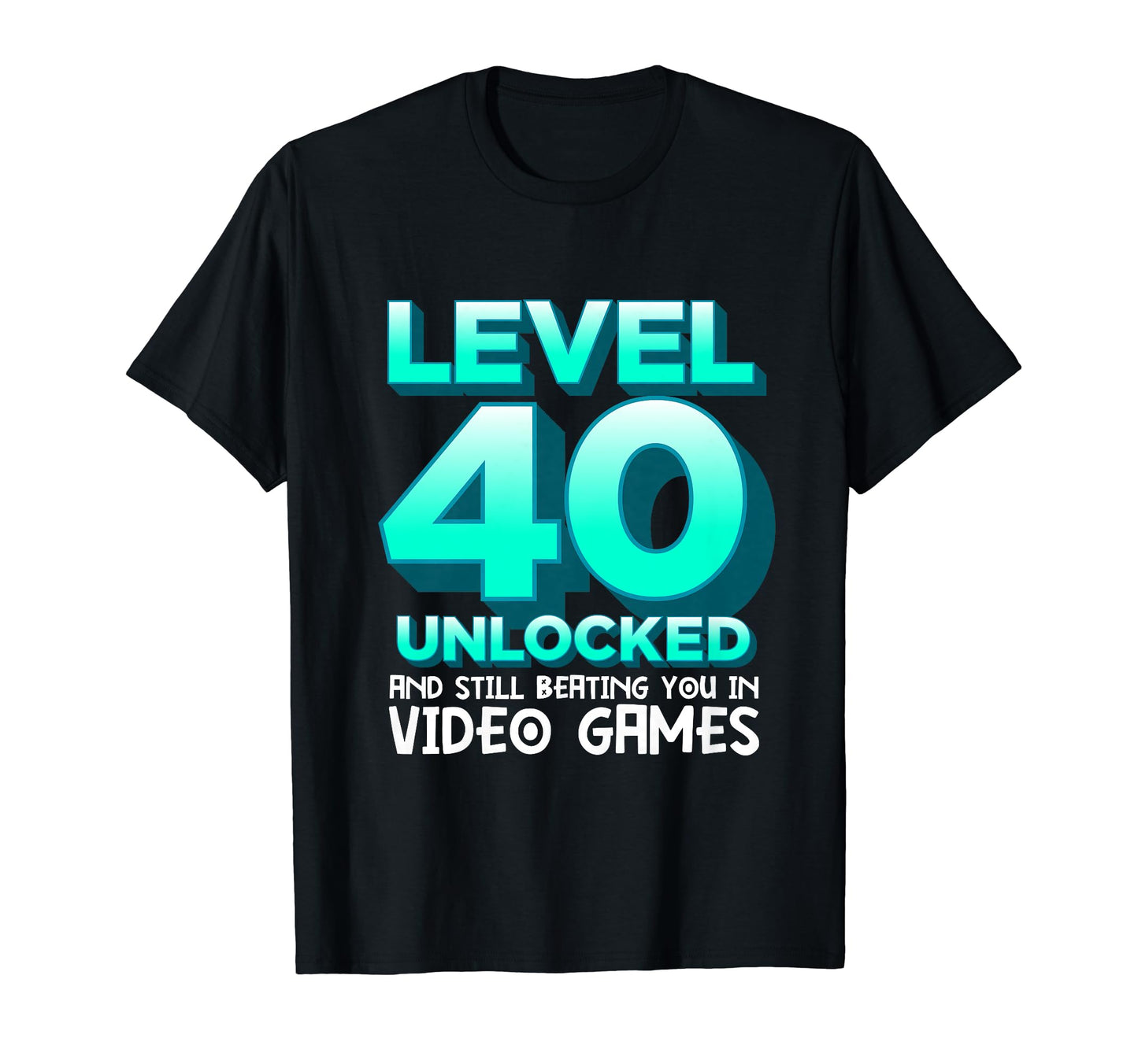 Level 40 Unlocked Fathers Day 40Th T-Shirt - Trendy Graphic Unisex - T-Shirt, Sweatshirt, Hoodie