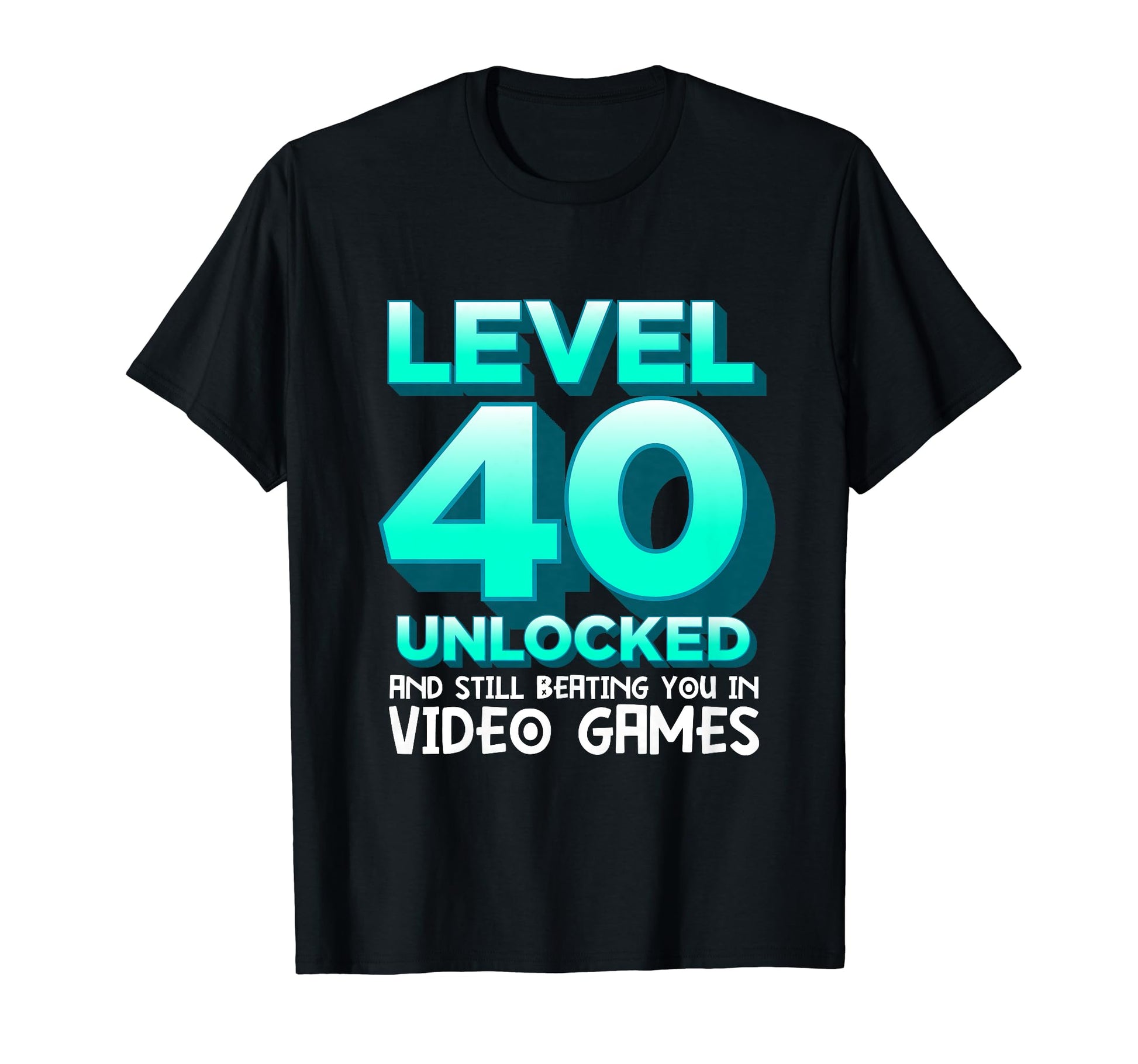 Level 40 Unlocked Fathers Day 40Th T-Shirt - Trendy Graphic Unisex - T-Shirt, Sweatshirt, Hoodie