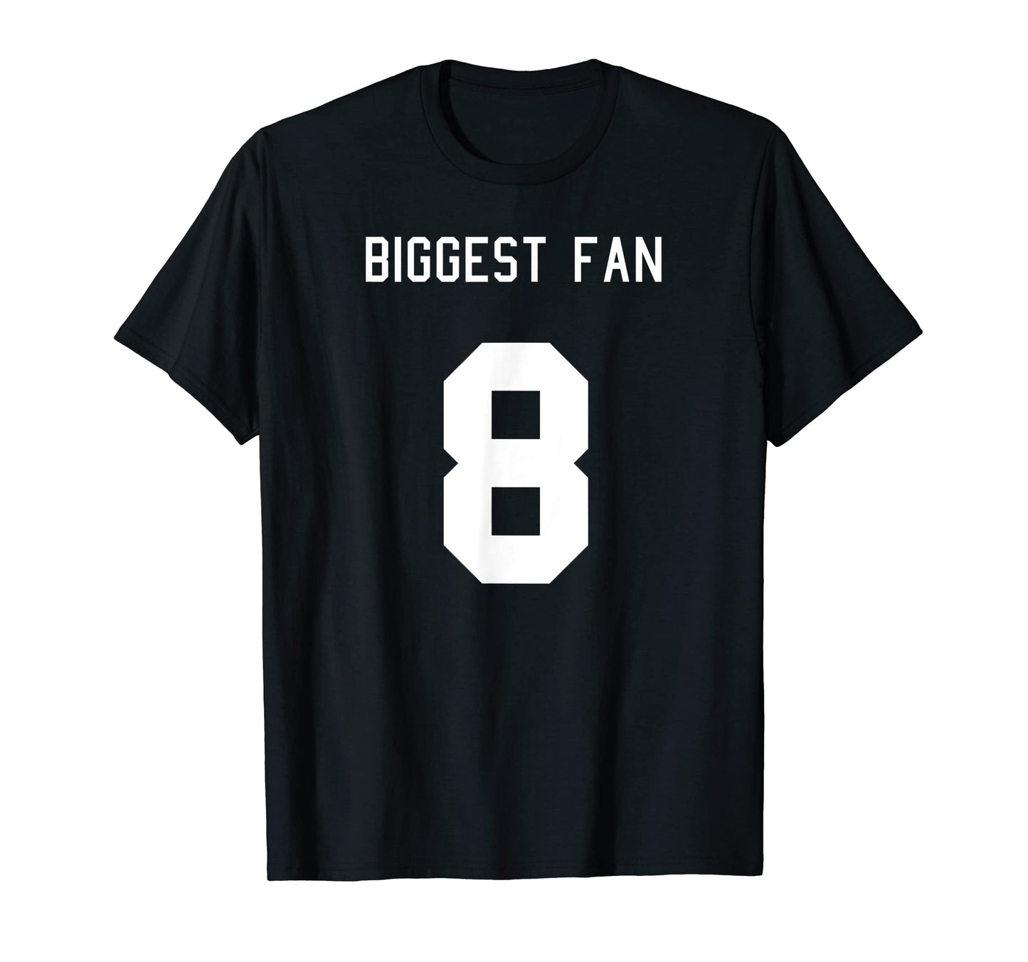 Number 8 Biggest Fan Sport Spirit Wear T-Shirt - Aesthetic Graphic Unisex - T-Shirt, Sweatshirt, Hoodie