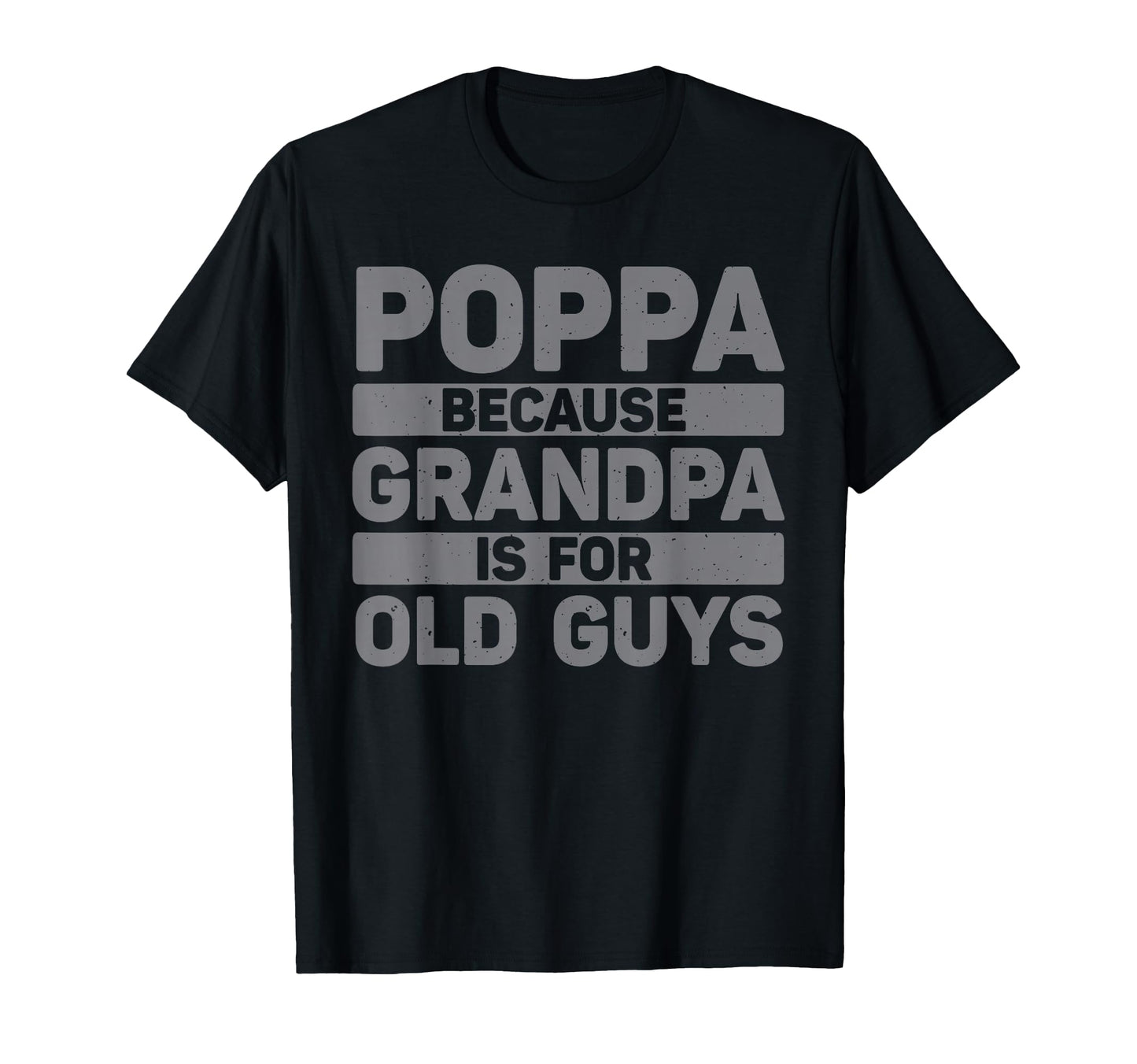Poppa Grandpa From Grandkids Fathers T-Shirt - Streetwear Style for Adults - T-Shirt, Sweatshirt, Hoodie