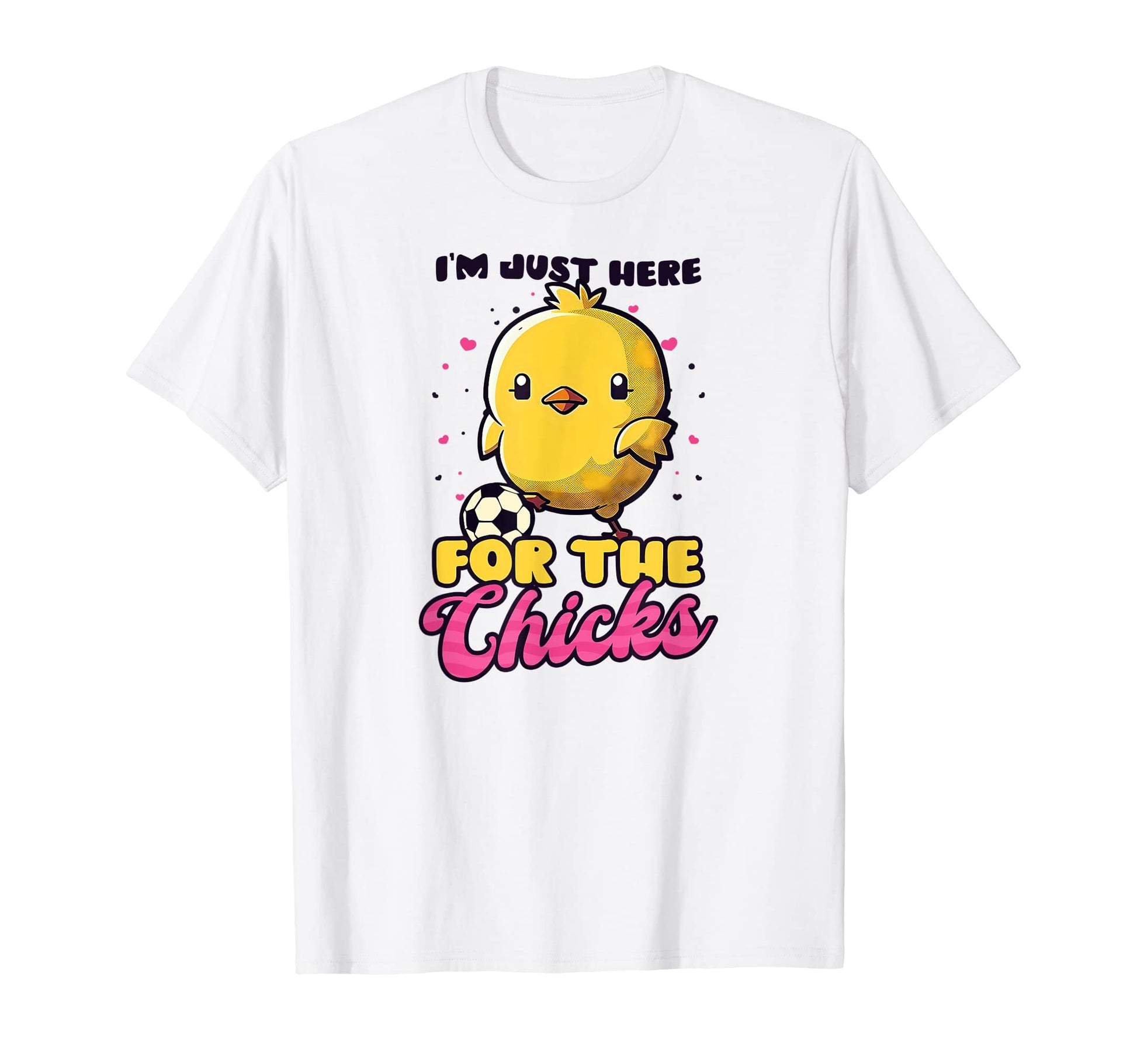 Here Chicks Soccer Easter T-Shirt - Minimalist Print Unisex - T-Shirt, Sweatshirt, Hoodie