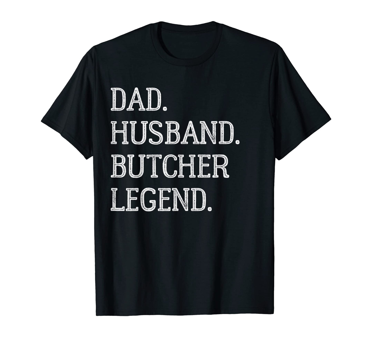 Dad Husband Butcher Legend Butcher Dad T-Shirt - Custom Art Print Men Women - T-Shirt, Sweatshirt, Hoodie