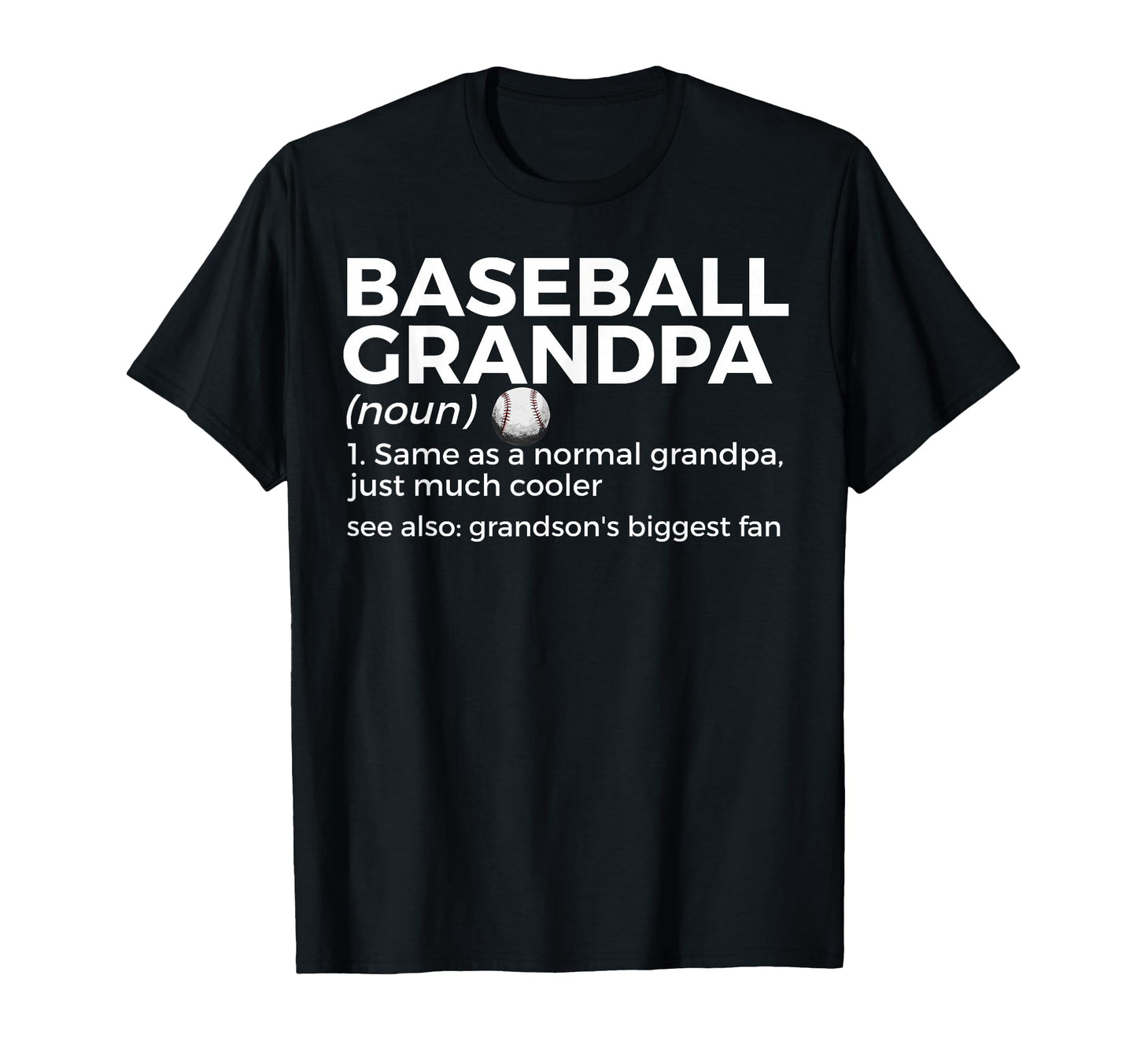 Baseball Grandpa Definition Grandsons T-Shirt - Trendy Graphic Unisex - T-Shirt, Sweatshirt, Hoodie