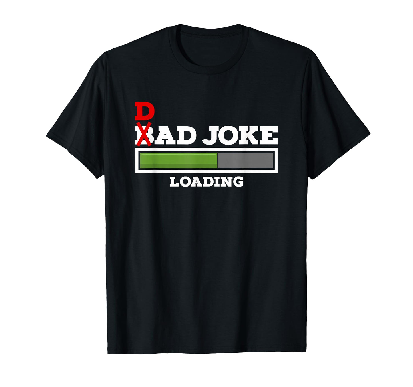 Dad Joke Loading T-Shirt - Aesthetic Graphic for Adults - T-Shirt, Sweatshirt, Hoodie