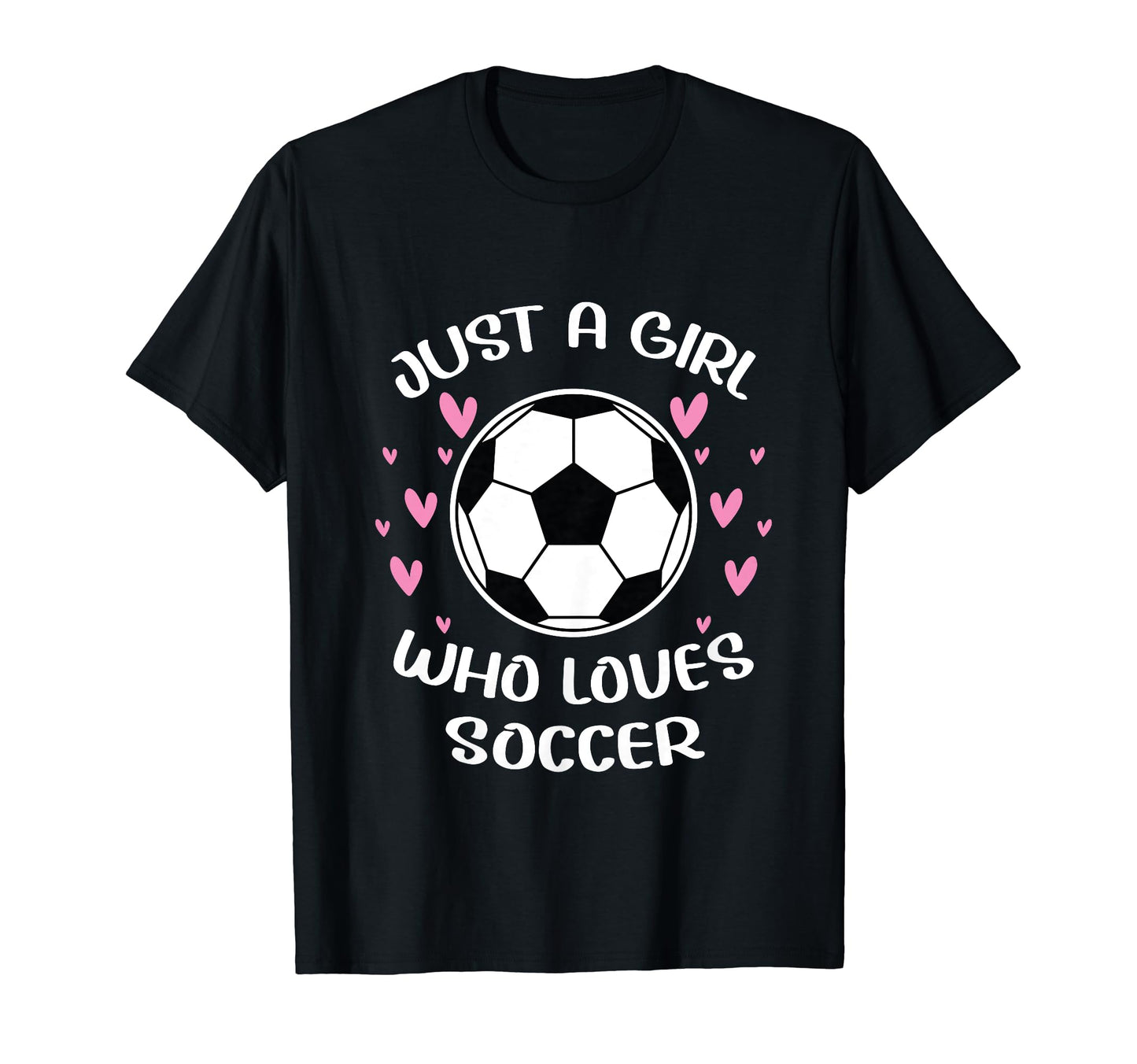 Just Who Loves Soccer Funny Sayings T-Shirt - Trendy Graphic Men Women - T-Shirt, Sweatshirt, Hoodie