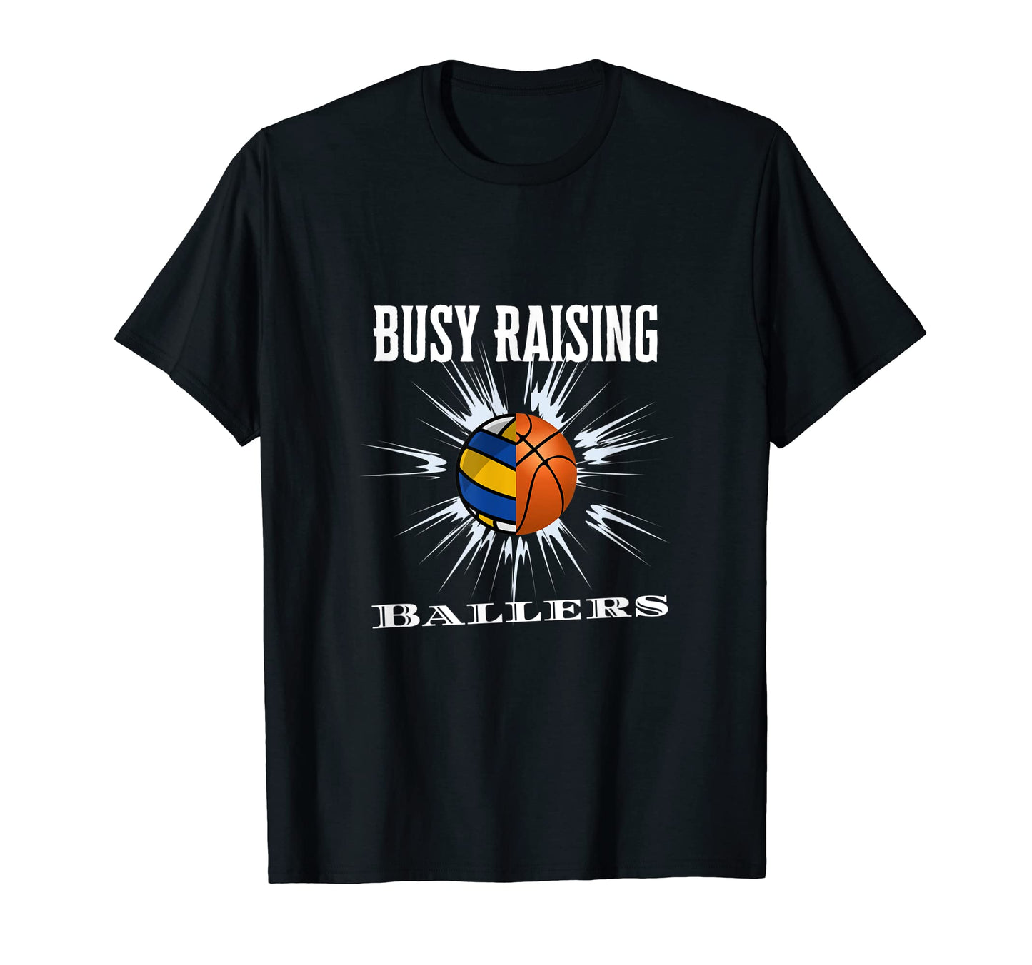 Busy Raising Ballers Volleyball T-Shirt - Minimalist Print Unisex - T-Shirt, Sweatshirt, Hoodie