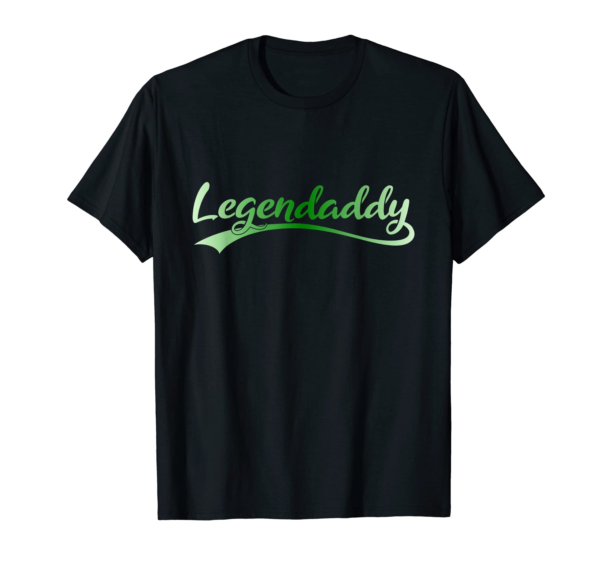 Mens Legendaddy Fathers Day Dad Dad T-Shirt - Graphic Print Men Women - T-Shirt, Sweatshirt, Hoodie