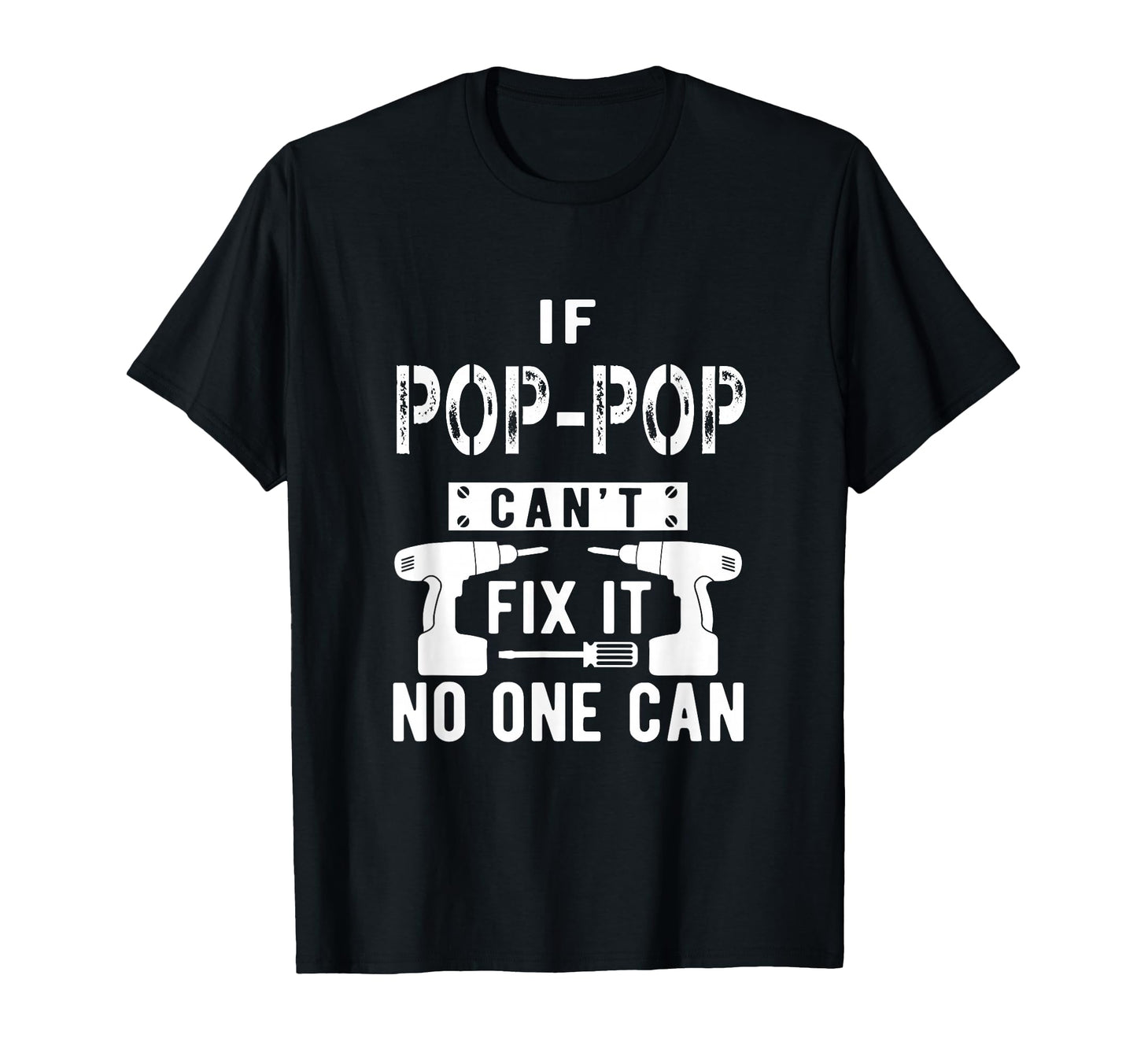 If Pop Pop Cant Fix It No One Can T-Shirt - Custom Art Print for Adults - T-Shirt, Sweatshirt, Hoodie
