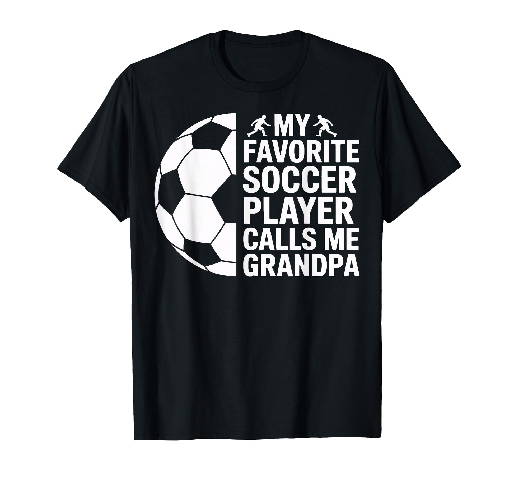 Soccer Player Grandpa Called Favorite T-Shirt - Custom Art Print Unisex - T-Shirt, Sweatshirt, Hoodie