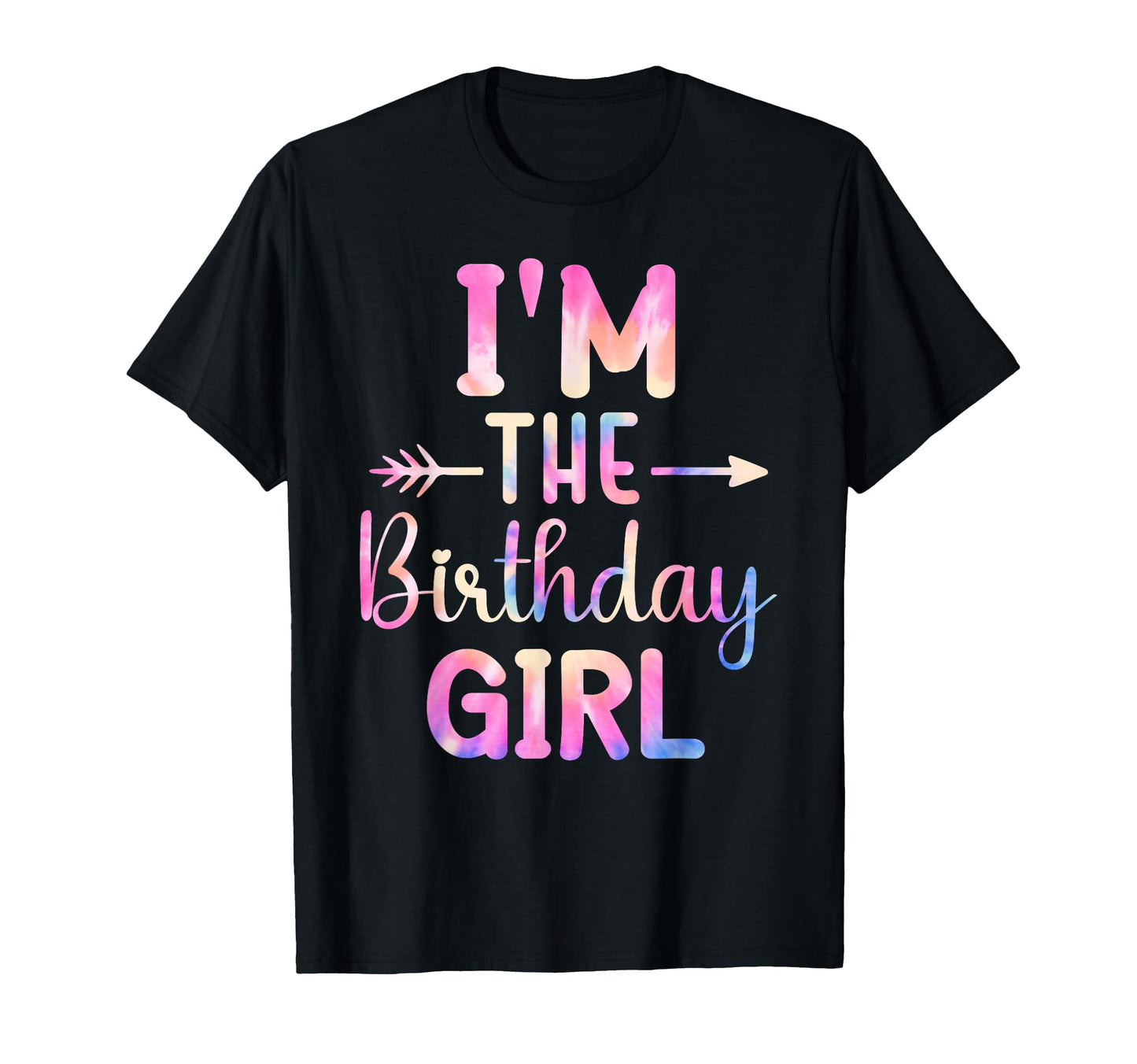 Im Birthday Tie Dye Colorful Bday T-Shirt - Custom Art Print for Adults - T-Shirt, Sweatshirt, Hoodie