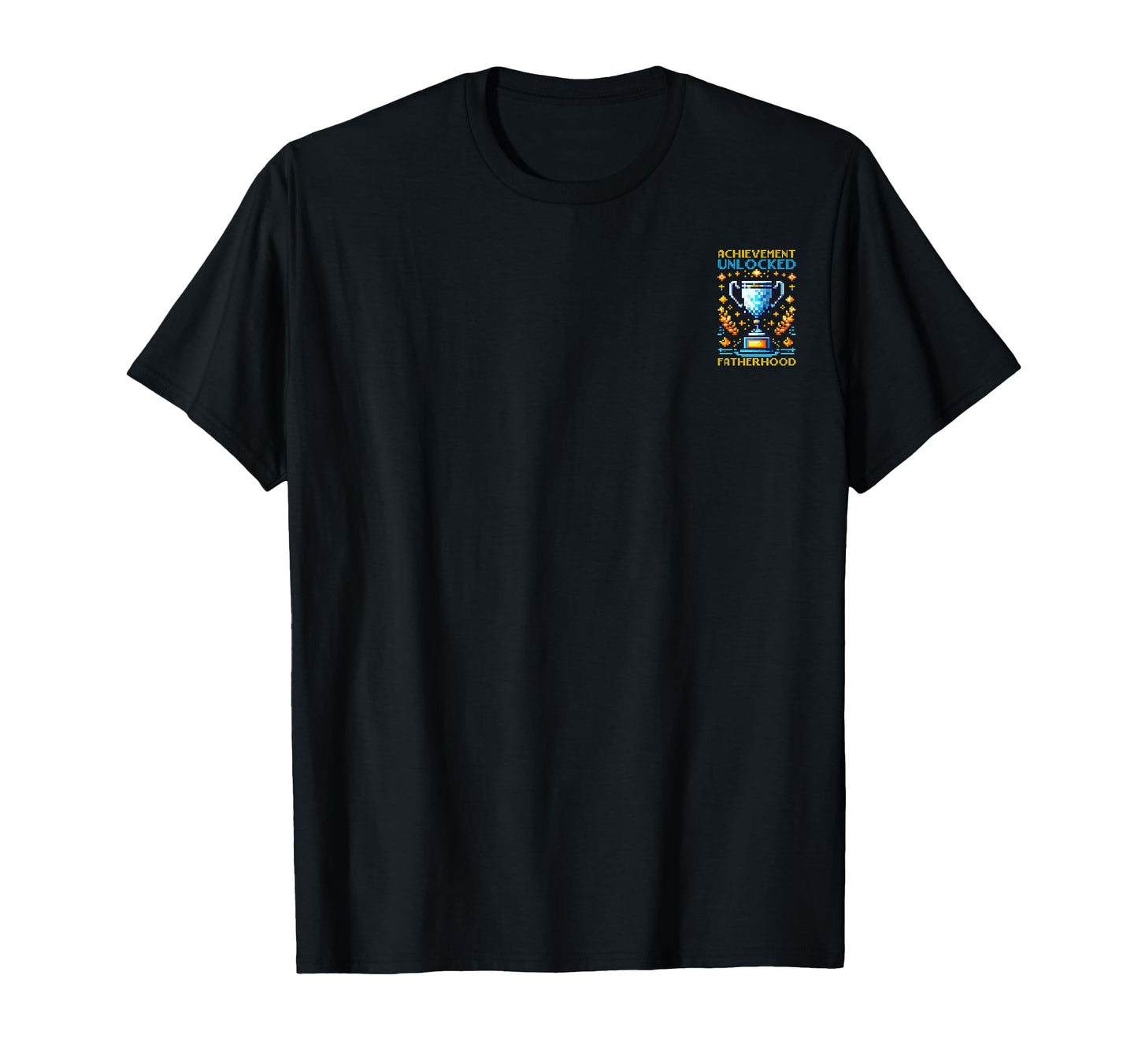 Achievement Unlocked Fatherhood T-Shirt - Custom Art Print Men Women - T-Shirt, Sweatshirt, Hoodie