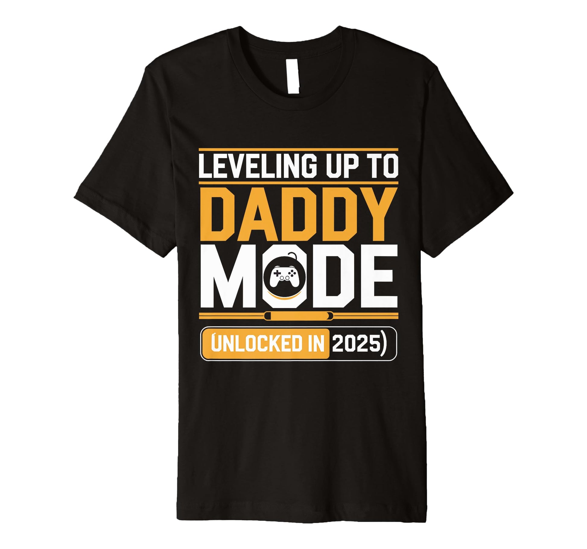 Leveling Up To Daddy Mode 2025 Gamer T-Shirt - Unique Graphic for Adults - T-Shirt, Sweatshirt, Hoodie