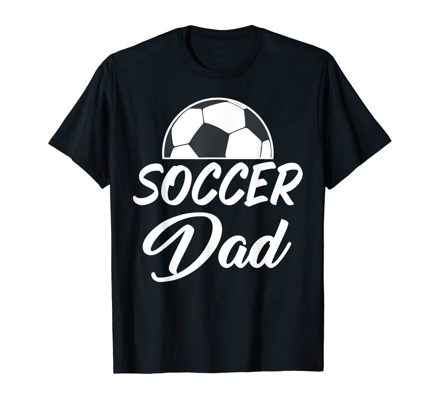 Soccer Dad Word Letter Soccer Players T-Shirt - Streetwear Style Men Women - T-Shirt, Sweatshirt, Hoodie