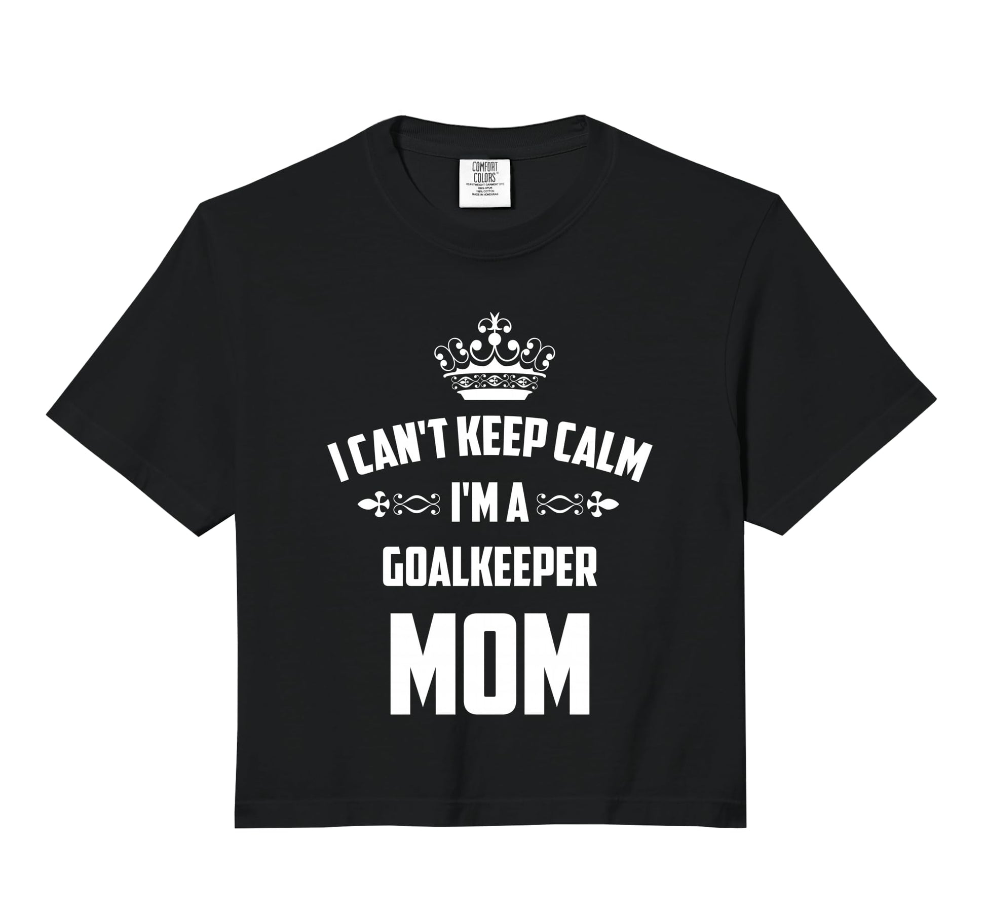 Cant Keep Calm Im Goalkeeper Mom Sweatshirt - Novelty Apparel Men Women - T-Shirt, Sweatshirt, Hoodie