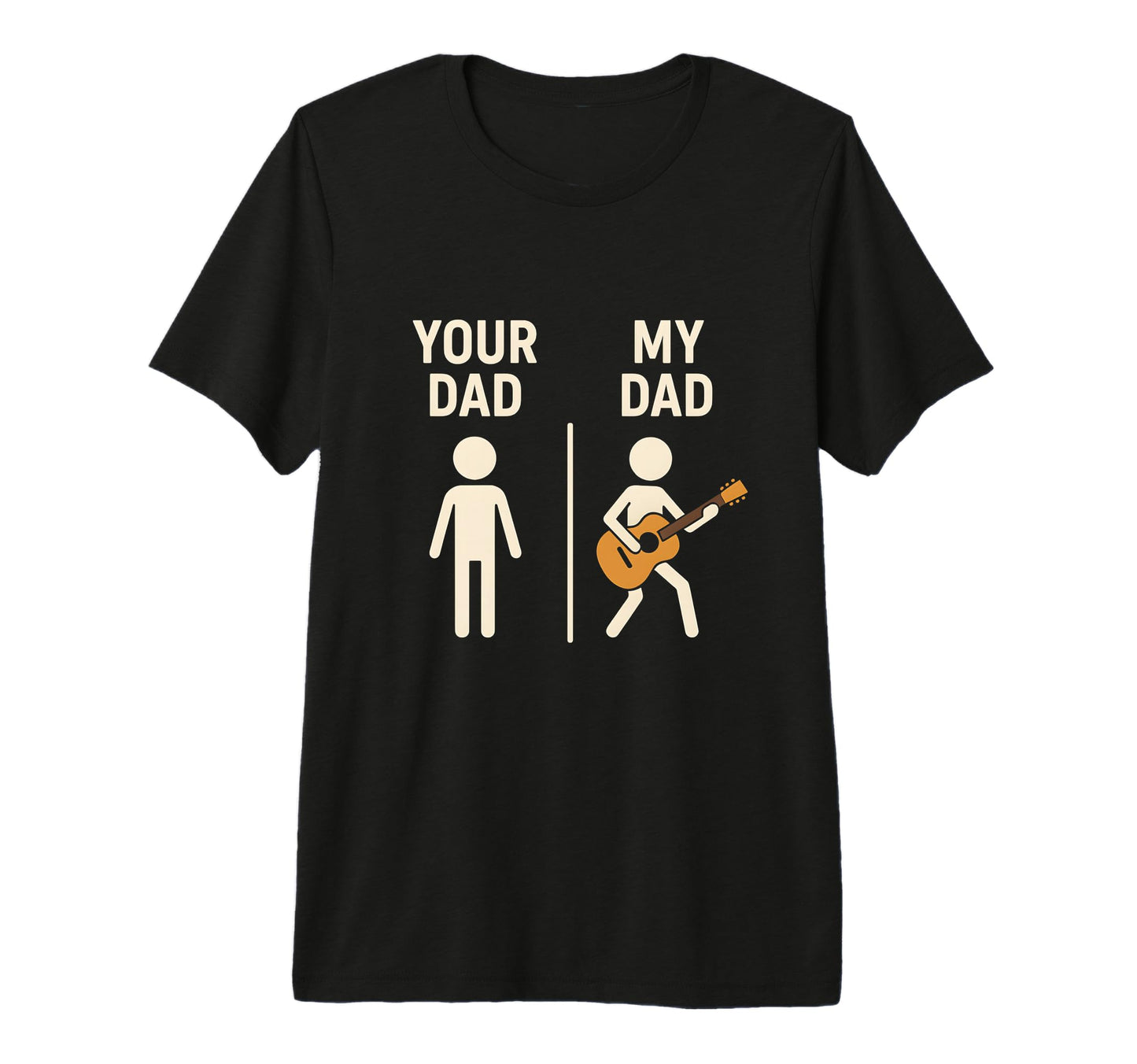 Your Dad My Dad Guitar Musician T-Shirt - Fun Novelty Design for Adults - T-Shirt, Sweatshirt, Hoodie