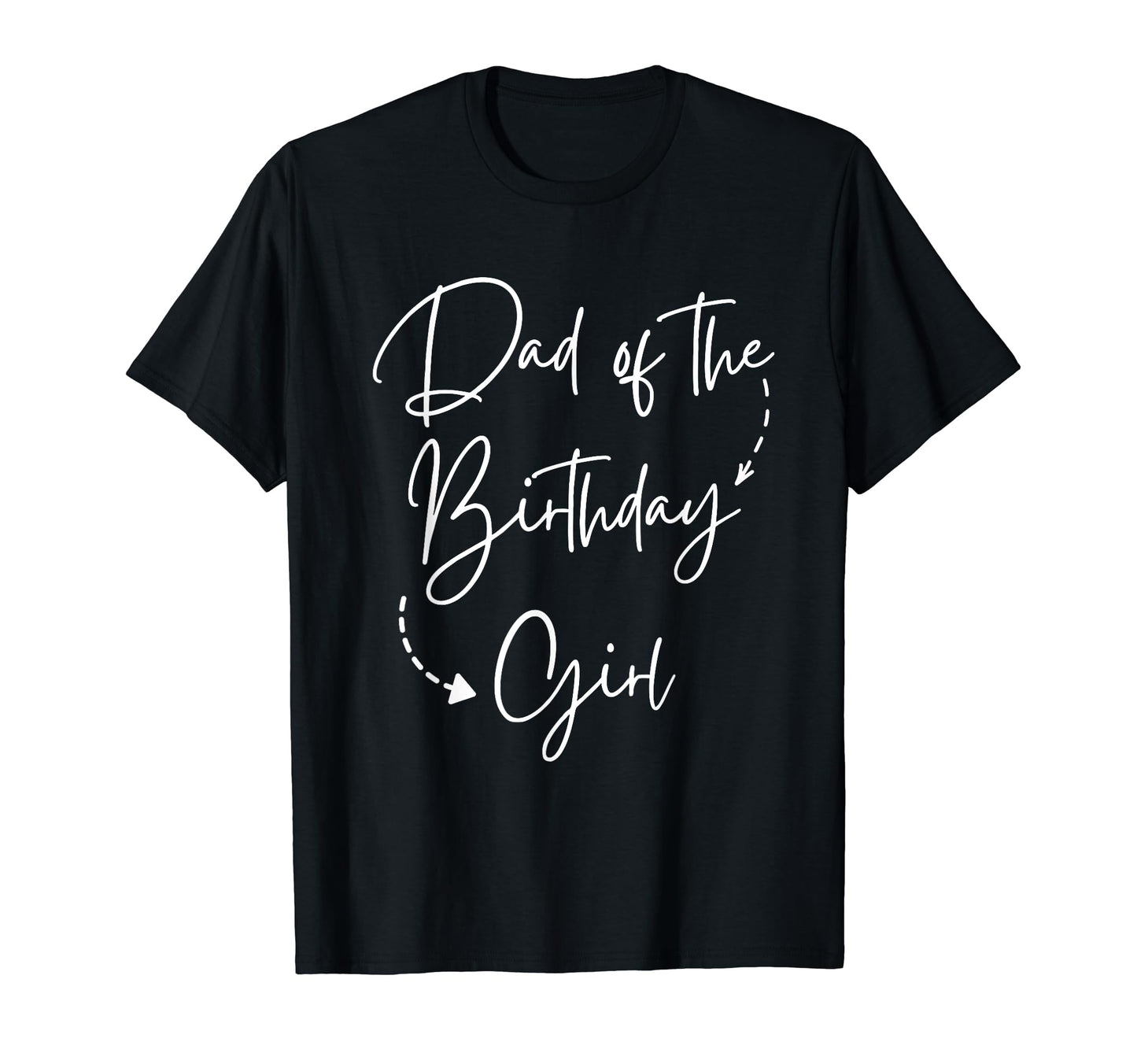 Dad Birthday Bday Party Gifts T-Shirt - Fun Novelty Design Men Women - T-Shirt, Sweatshirt, Hoodie
