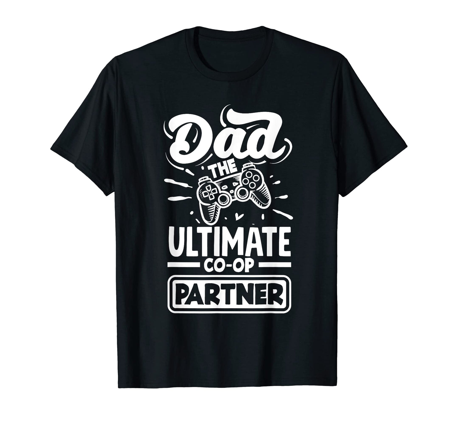Dad Partner Fathers Day Gamer T-Shirt - Aesthetic Graphic for Adults - T-Shirt, Sweatshirt, Hoodie