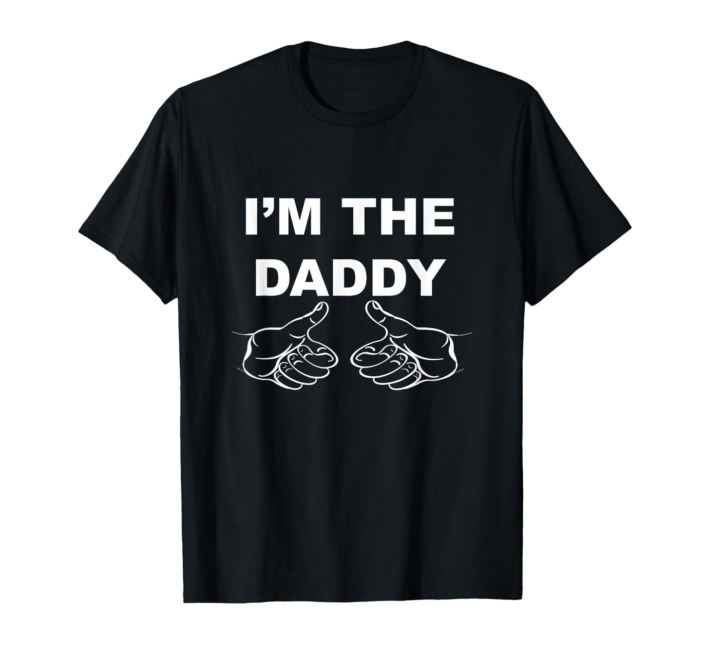 Im Daddy T-Shirt - Aesthetic Graphic Men Women - T-Shirt, Sweatshirt, Hoodie