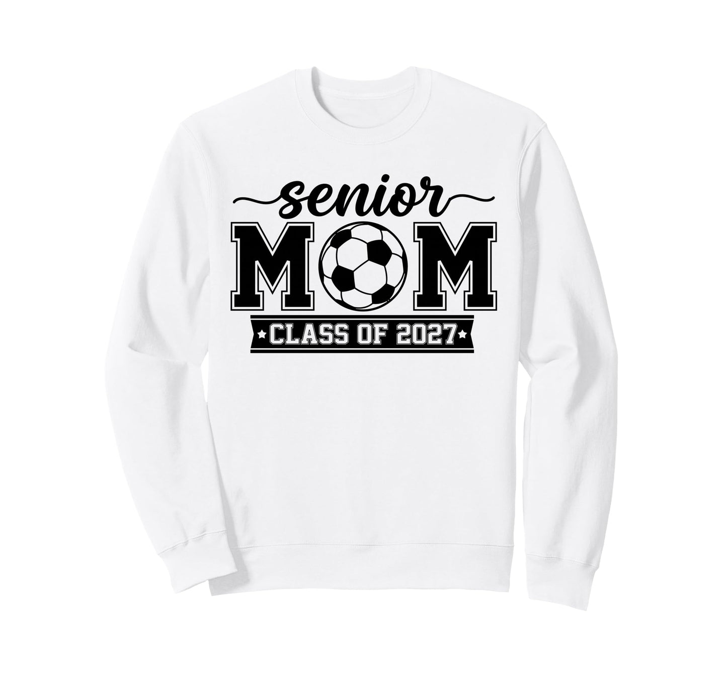 Proud Senior Soccer Mom Class 2027 Sweatshirt - Novelty Apparel Men Women - T-Shirt, Sweatshirt, Hoodie