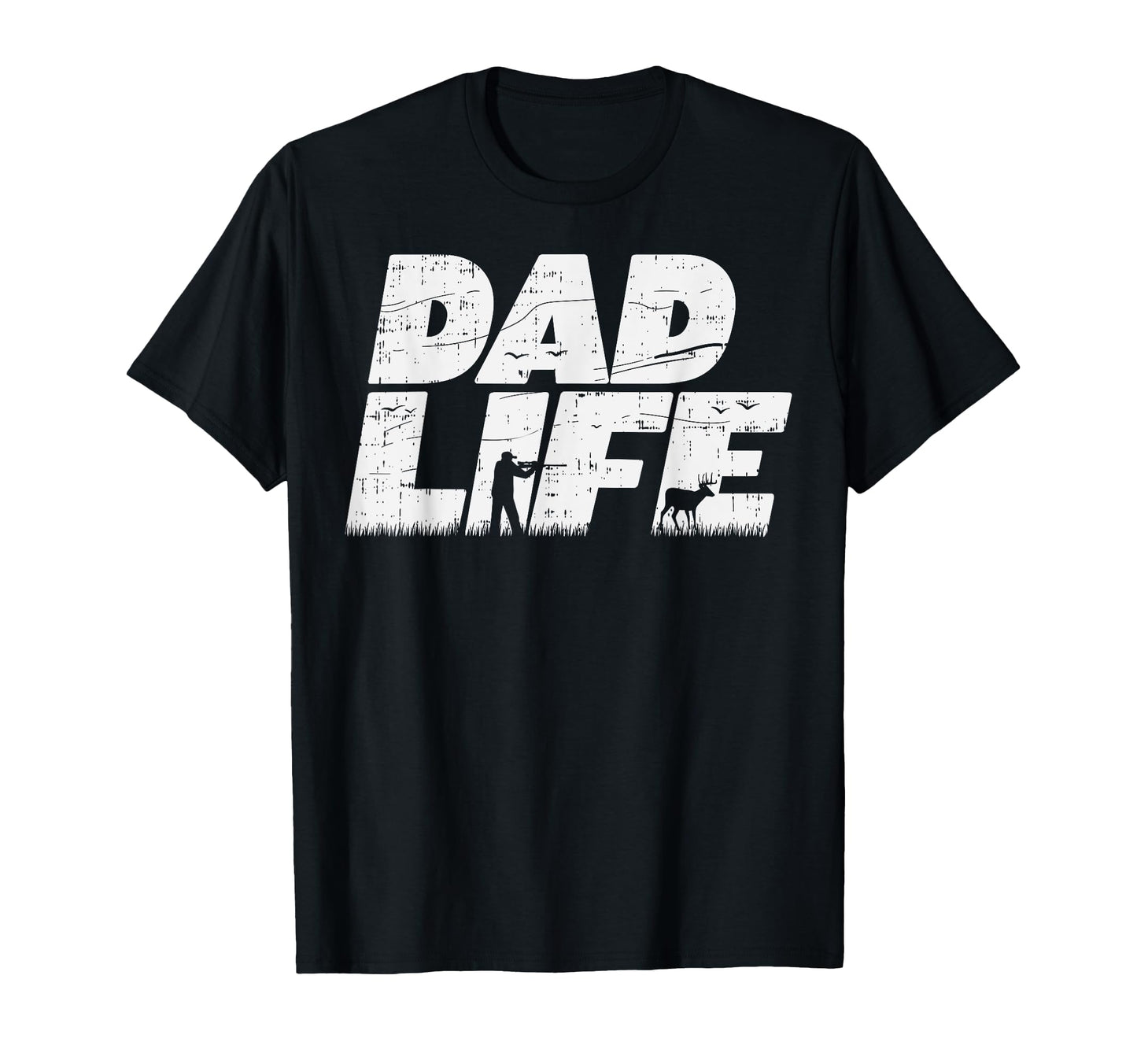Dad Life Hunting Deer Elk Buck Gun T-Shirt - Novelty Apparel for Adults - T-Shirt, Sweatshirt, Hoodie