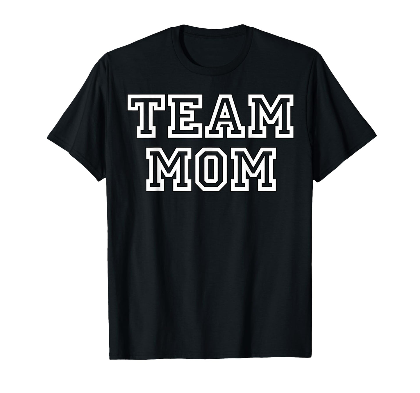 Team Mom Fans Mothers Team Moms T-Shirt - Trendy Graphic Unisex - T-Shirt, Sweatshirt, Hoodie