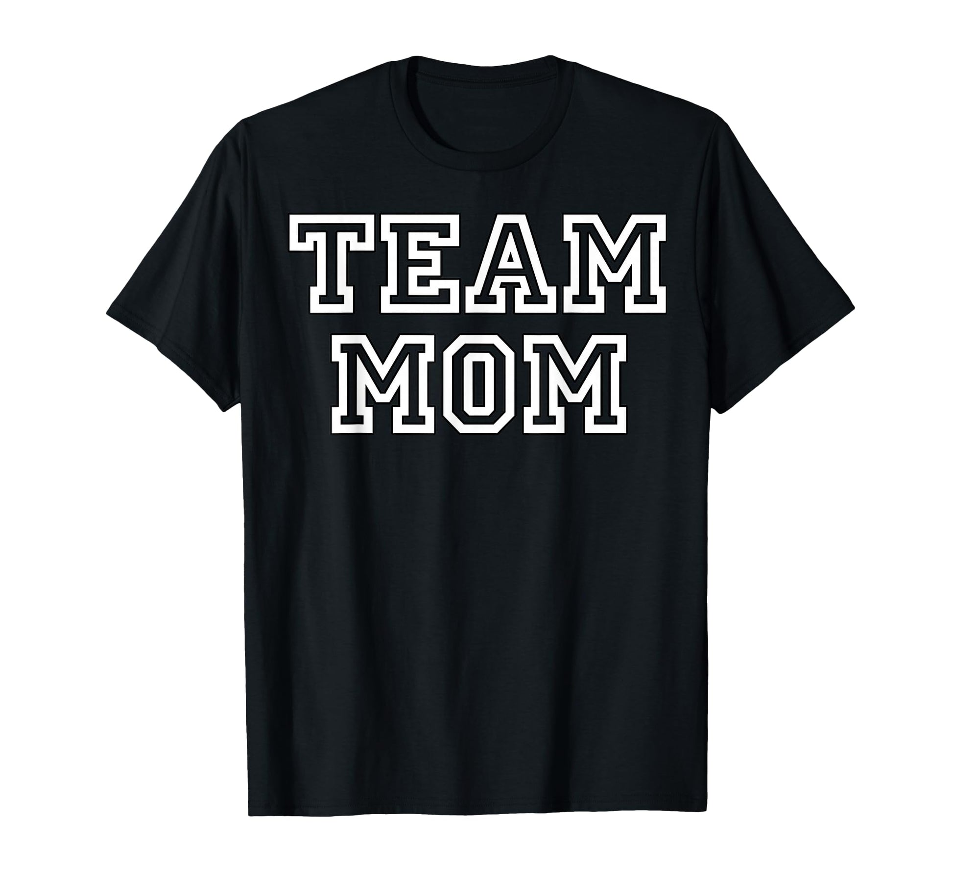 Team Mom Fans Mothers Team Moms T-Shirt - Trendy Graphic Unisex - T-Shirt, Sweatshirt, Hoodie