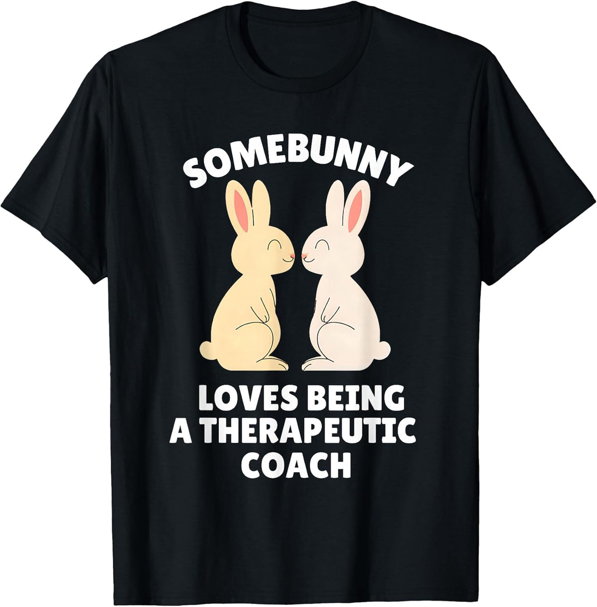 Easter Therapeutic Coach Merch Unisex T-shirt, Sweatshirt, Hoodie, Long Sleeve Tee - T-Shirt, Sweatshirt, Hoodie