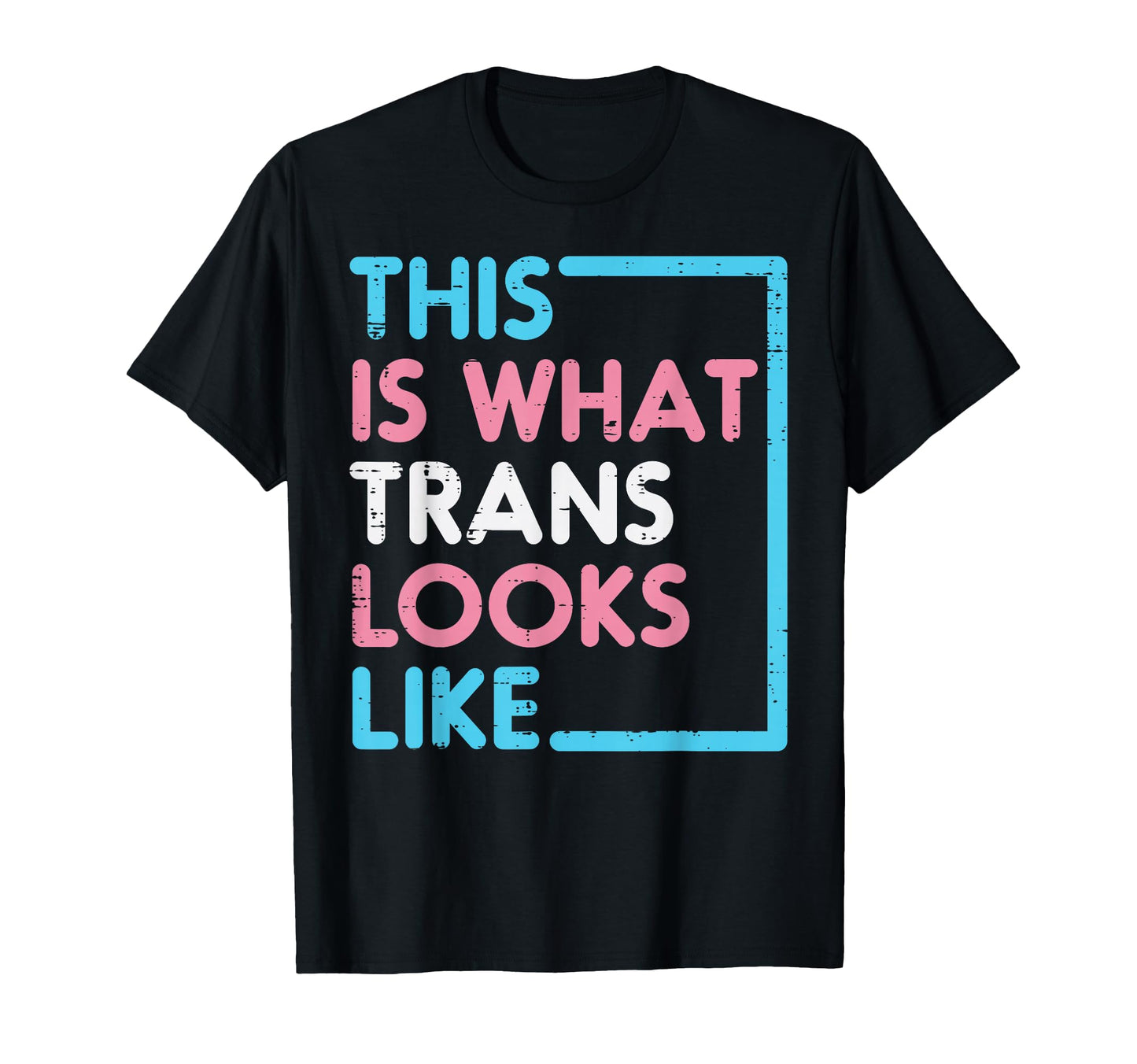 This What Trans Looks Like Transgender T-Shirt - Unique Graphic for Adults - T-Shirt, Sweatshirt, Hoodie